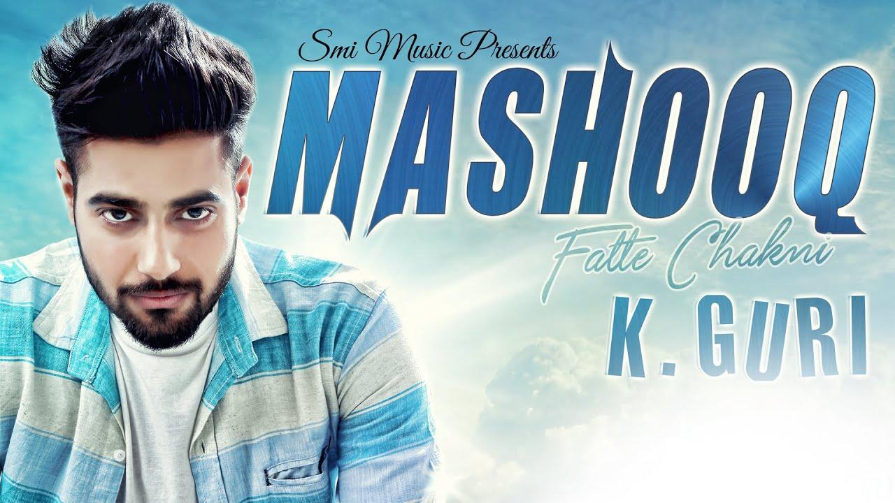 New Punjabi Songs 2016. Mashooq Fatte Chakni. K GURI. Full Audio