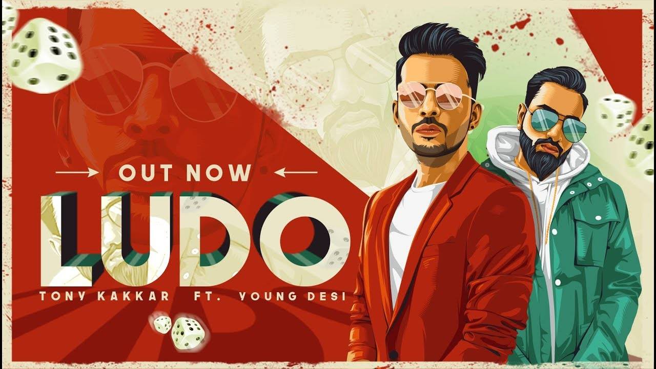 Latest Hindi Song Ludo Sung By Tony Kakkar Featuring Young Desi