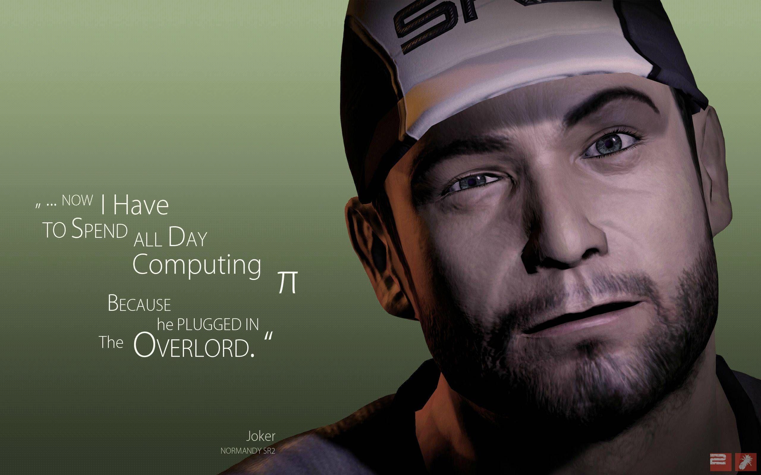 One of my favorite ME quotes. #MassEffect #JokerMoreau. Mass Effect