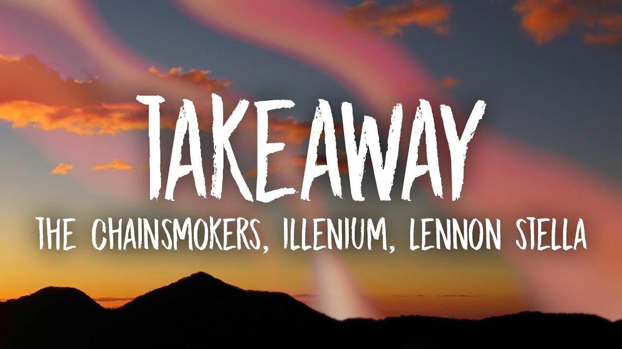 The Chainsmokers, Illenium (Lyrics) ft. Lennon Stella