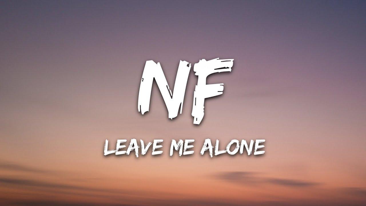 NF Me Alone (Lyrics)