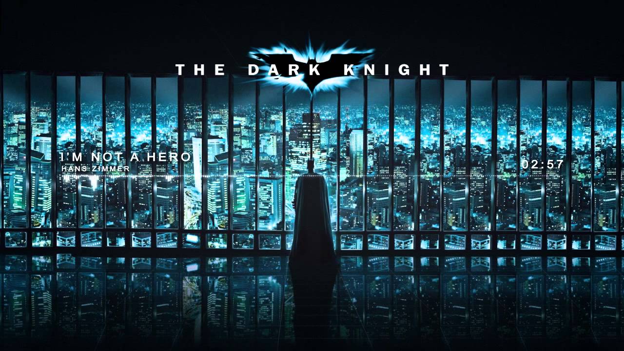 The Dark Knight Soundtrack'm Not a Hero
