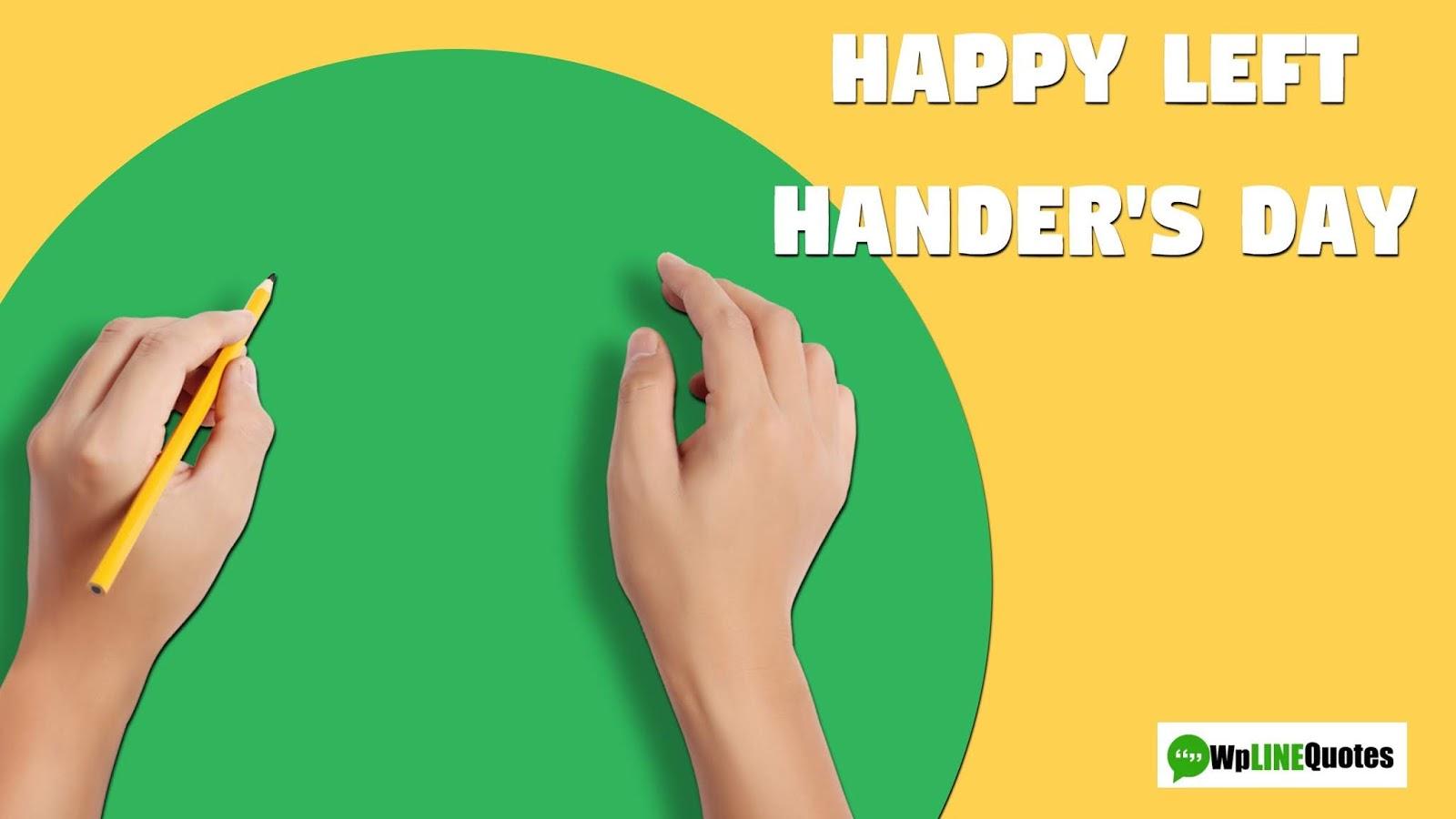 New) Happy Left Handers Day Quotes 2019