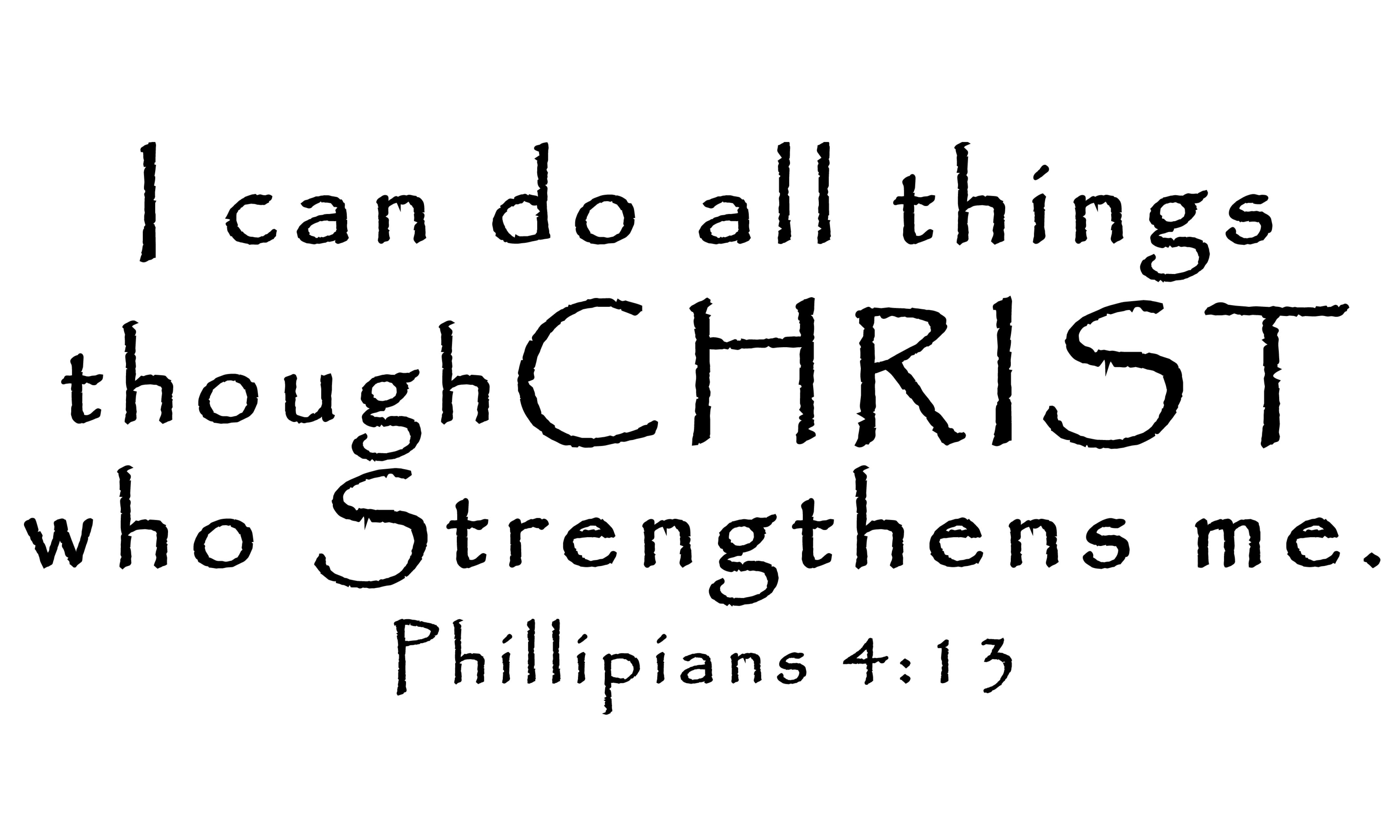 J Martin Quote Philippians 413 I can do all things through him who  gives me
