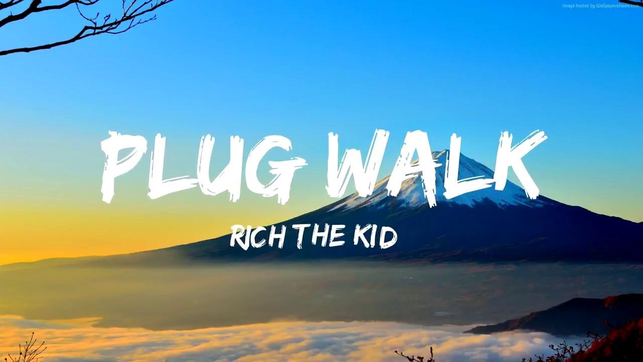 Plug Walk Rich the Kid (Lyrics) (Official)