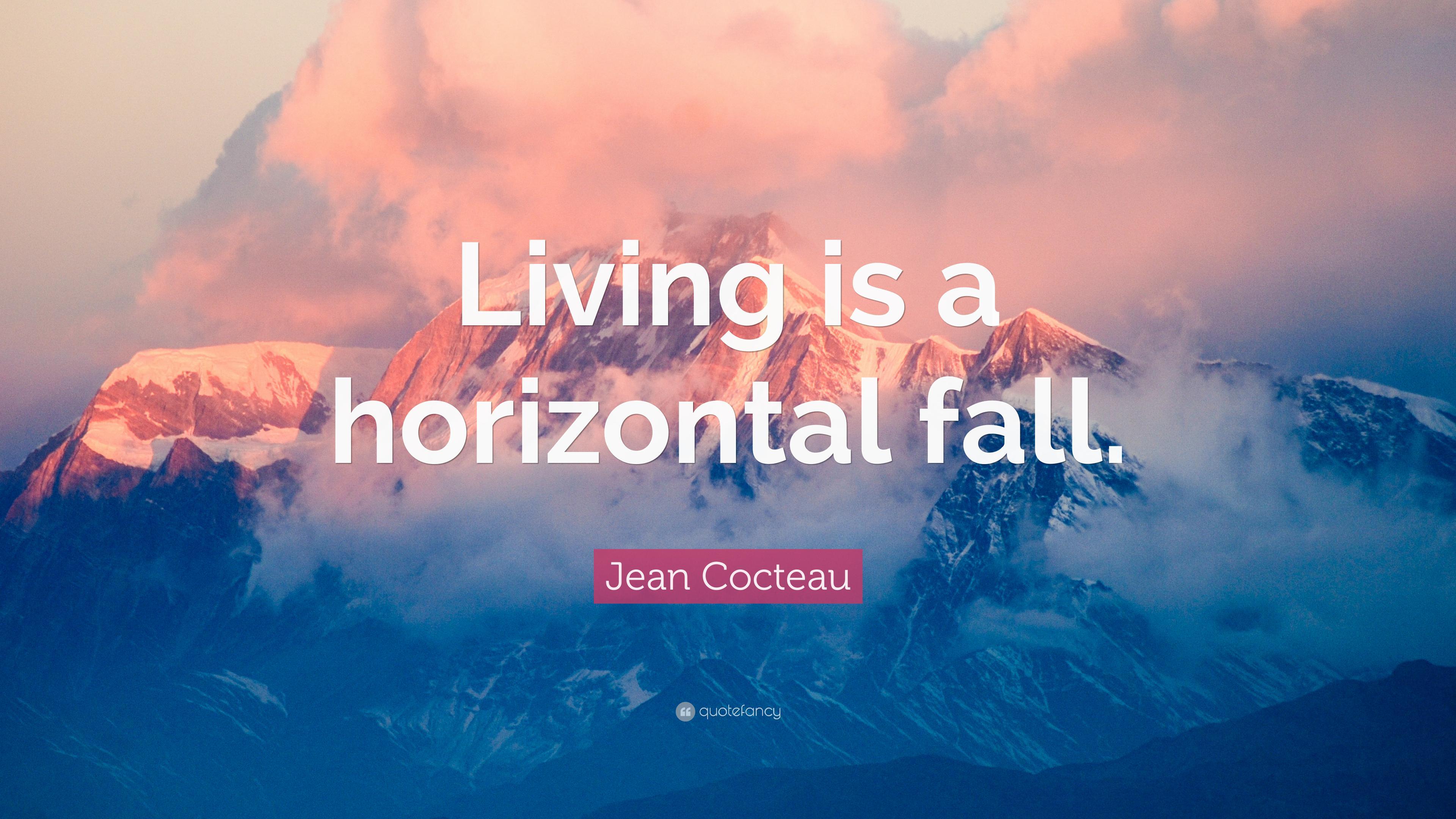 Jean Cocteau Quote: “Living is a horizontal fall.” 6 wallpaper
