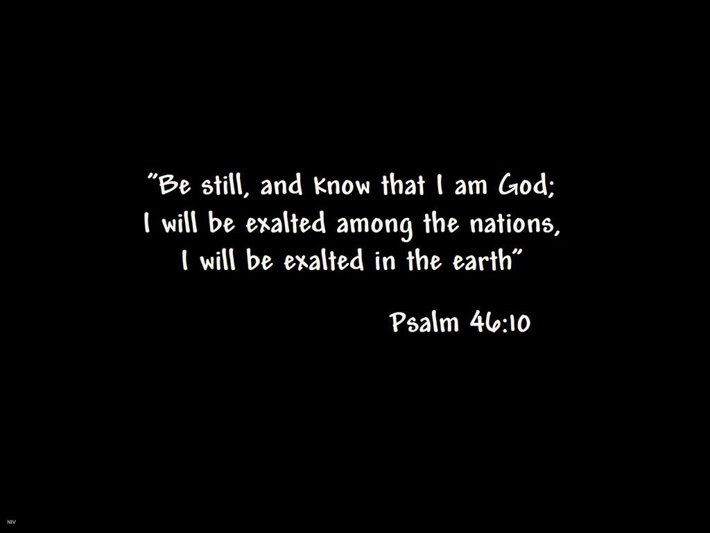 Psalm 46: 10 Wallpaper Wallpaper and Background
