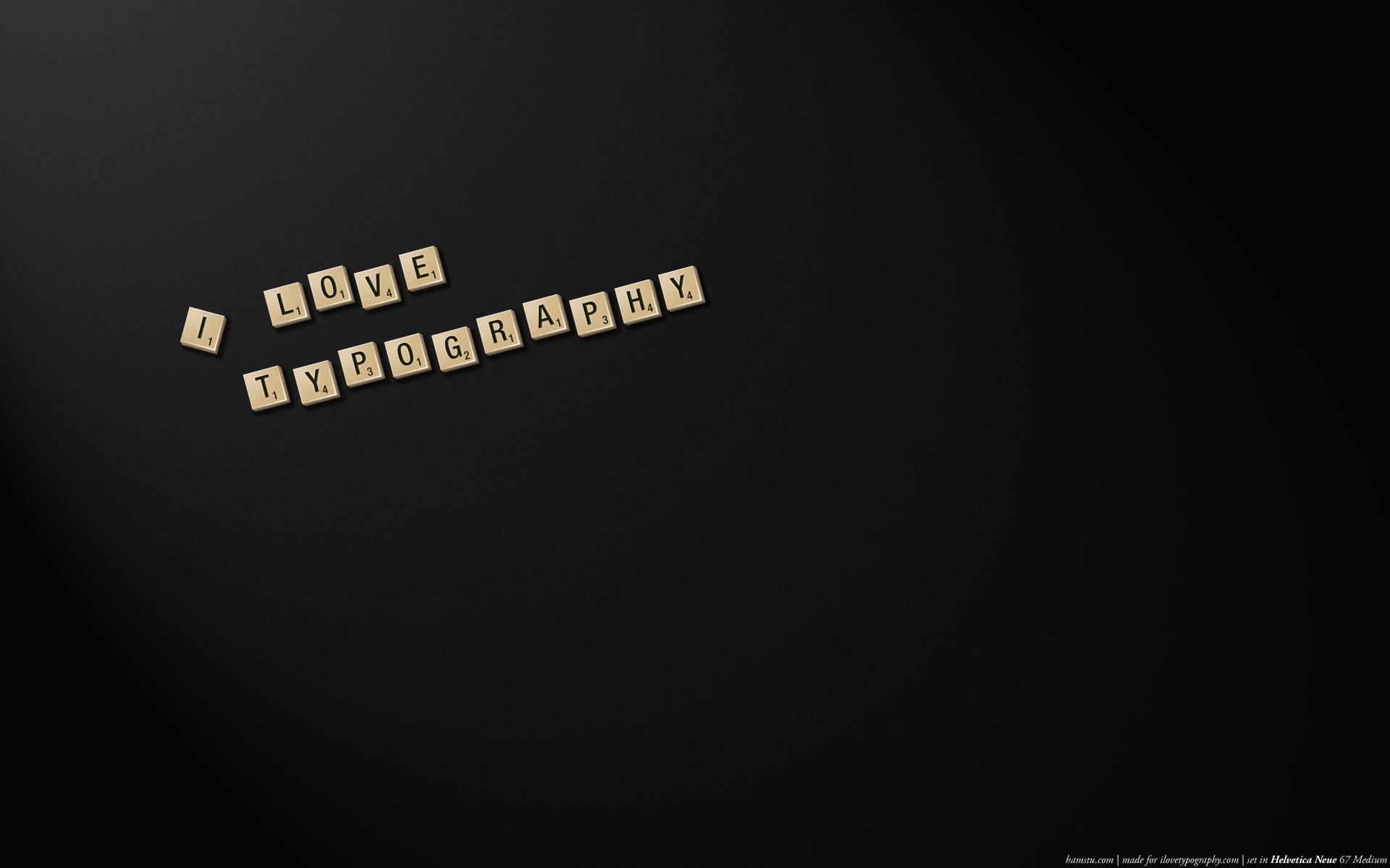 I love Typography (ILT) fonts, typefaces, the the lettering arts