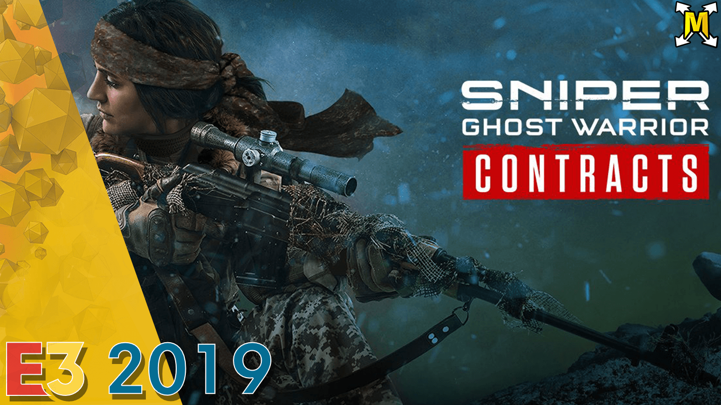 E3 2019 on with Sniper Ghost Warrior Contracts