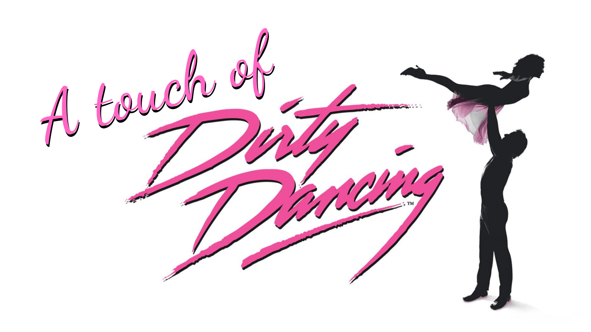 A Touch of Dirty Dancing