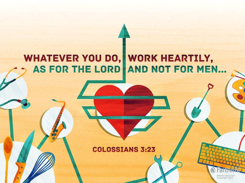 Colossians 3:23–24 ESV you do