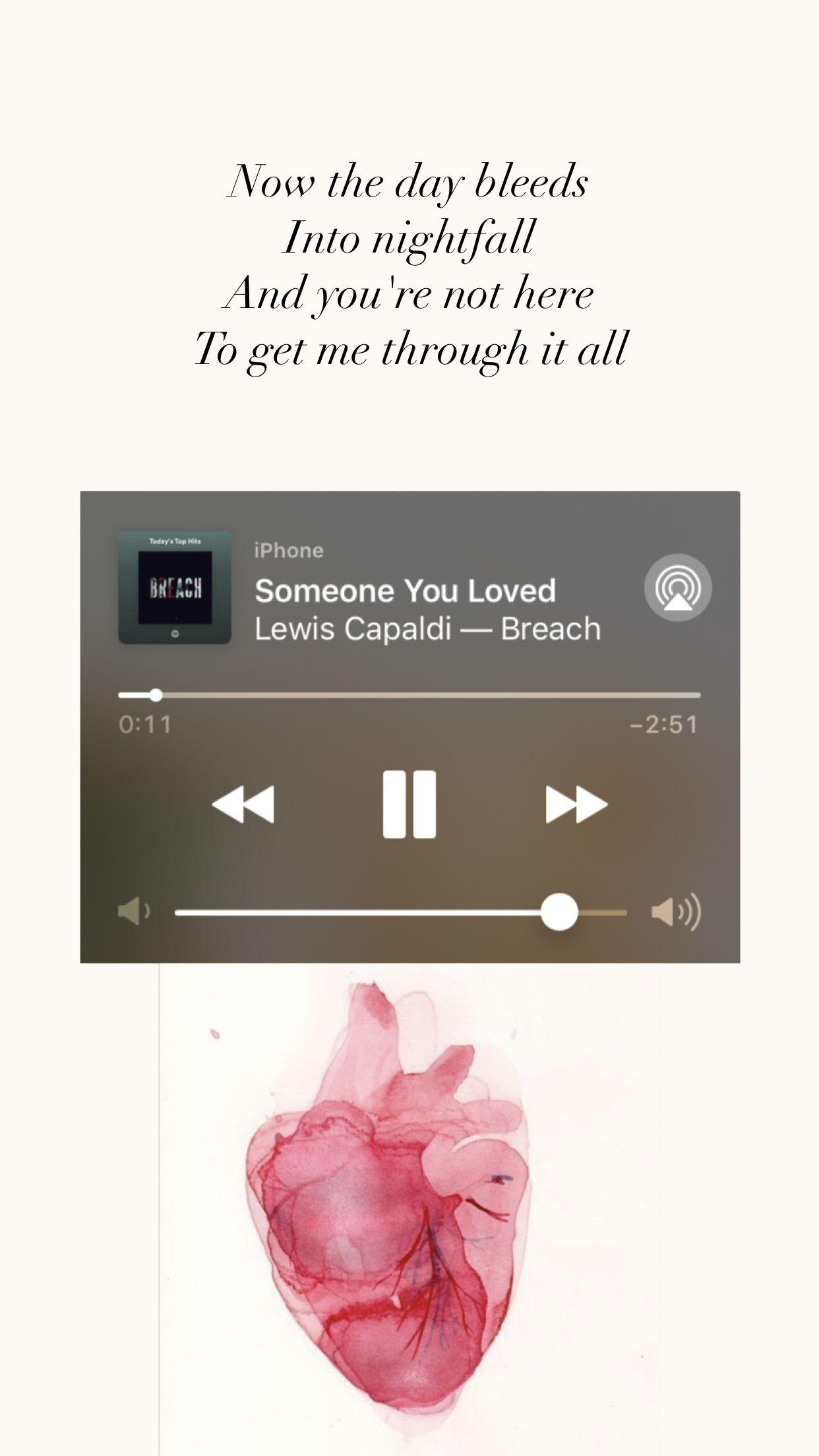 Someone You Loved- Lewis Capaldi. Love yourself lyrics, Song