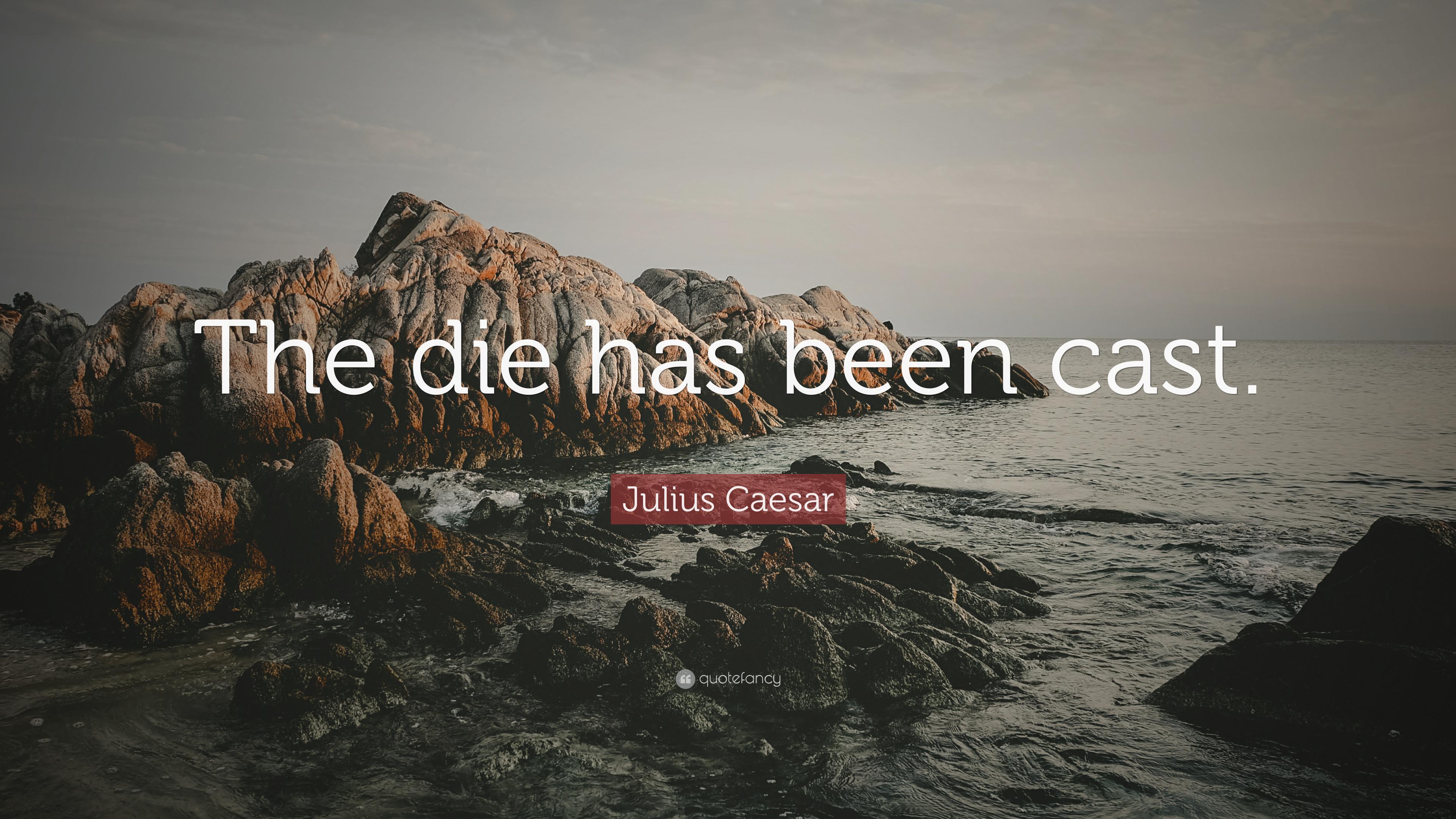 Julius Caesar Quote: “The die has been cast.” 12 wallpaper