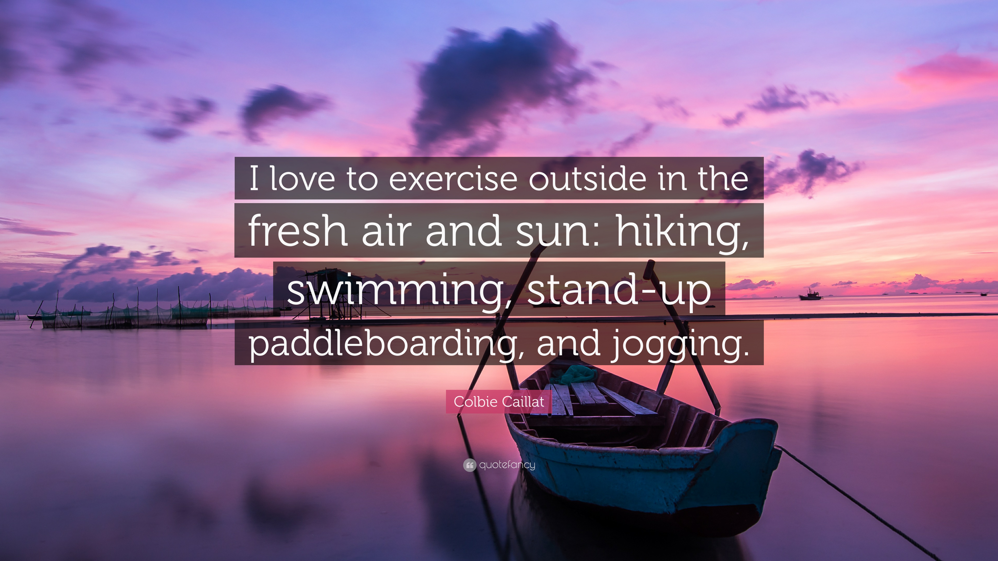 Colbie Caillat Quote: “I love to exercise outside in the fresh air