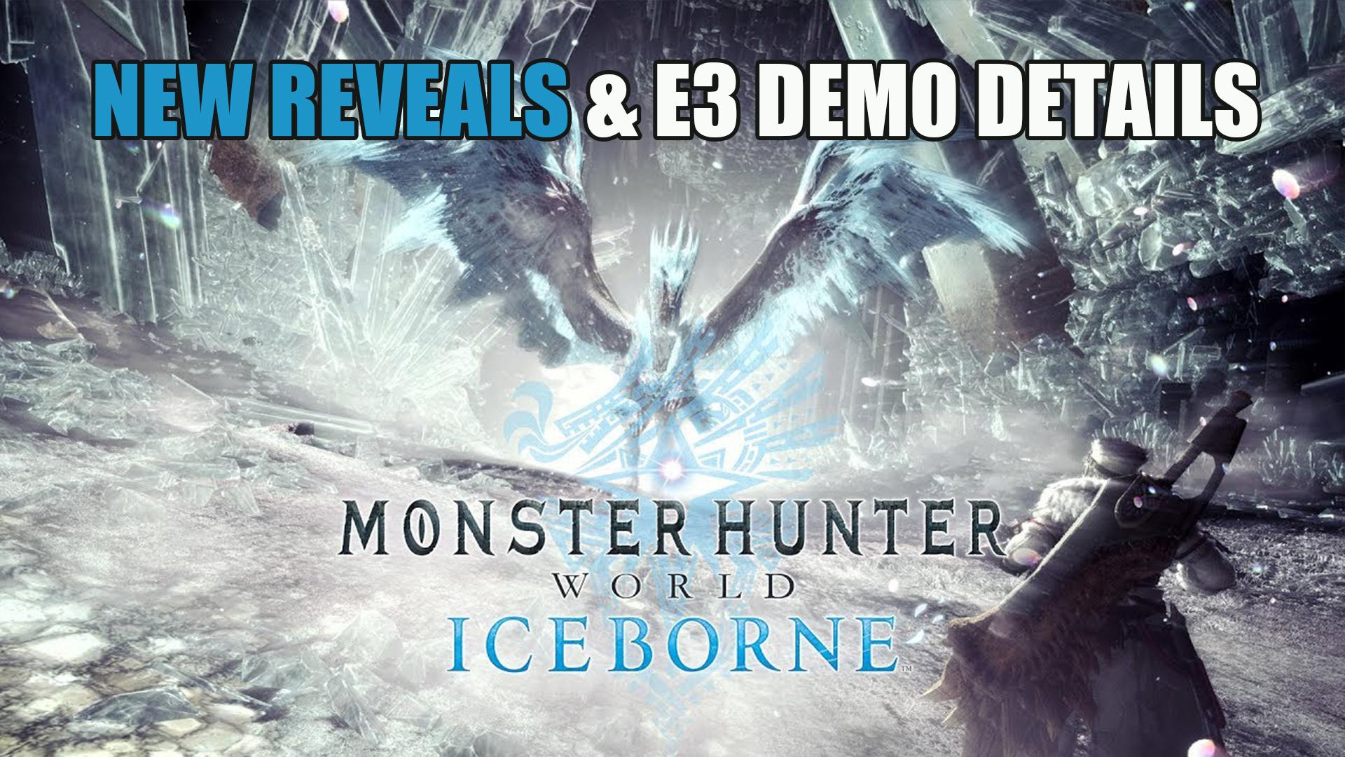 Monster Hunter World: Iceborne Reveals x E3 Demo Details