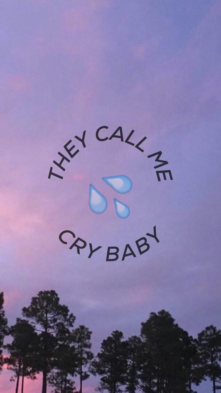 they call me cry baby