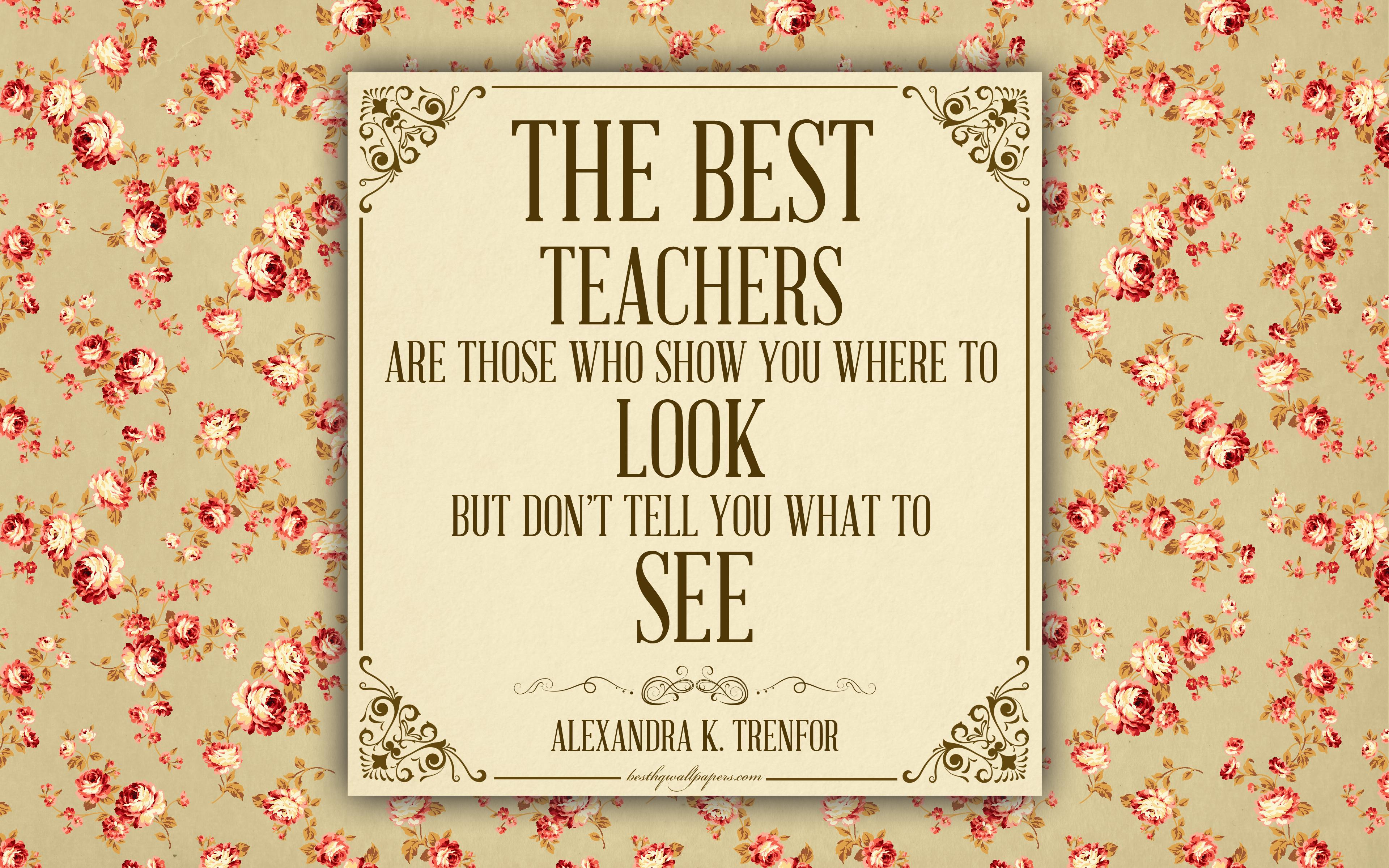 Download wallpaper The best teachers are those who show you where