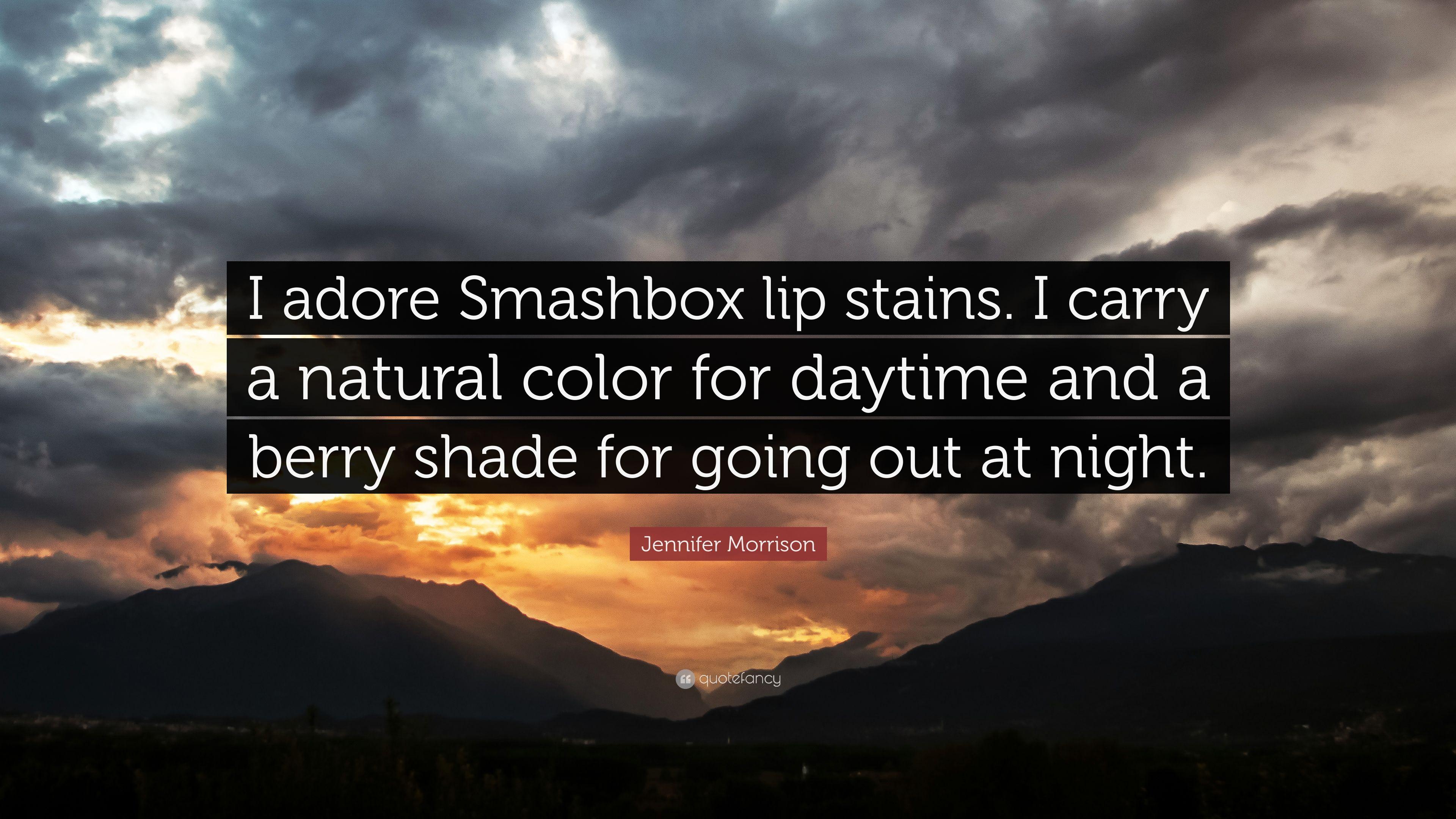 Jennifer Morrison Quote: “I adore Smashbox lip stains. I