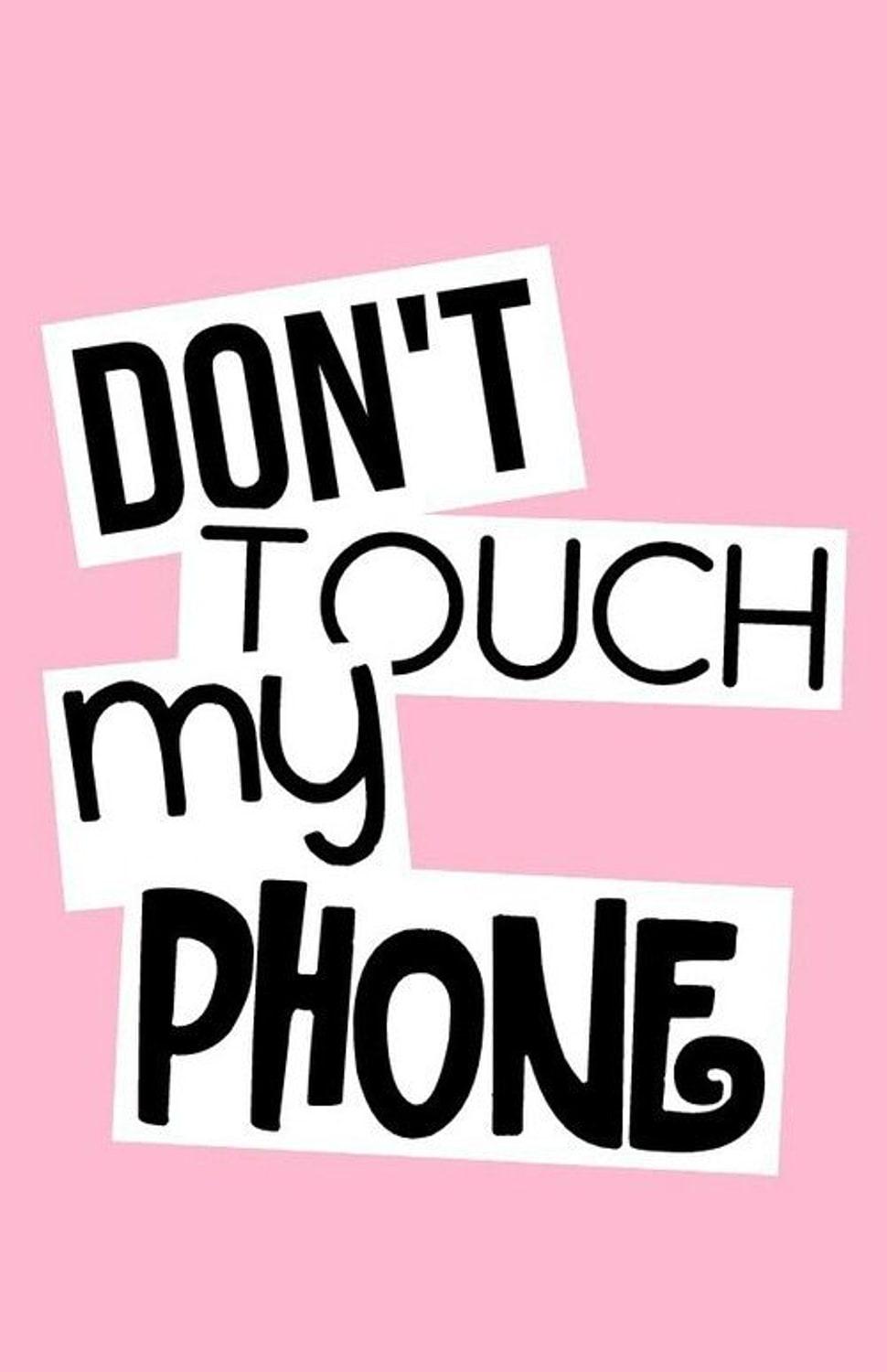 Don't touch my phone text HD wallpapers