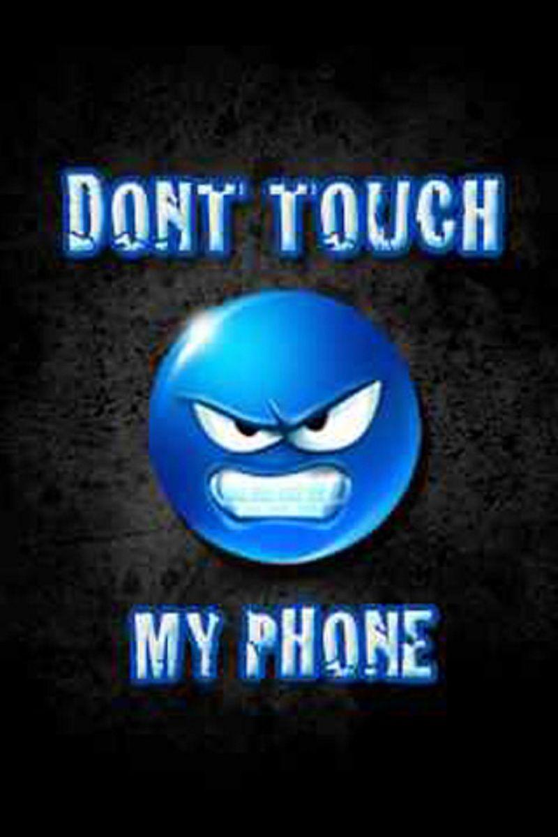 Dont touch my phone wallpapers hd Gallery