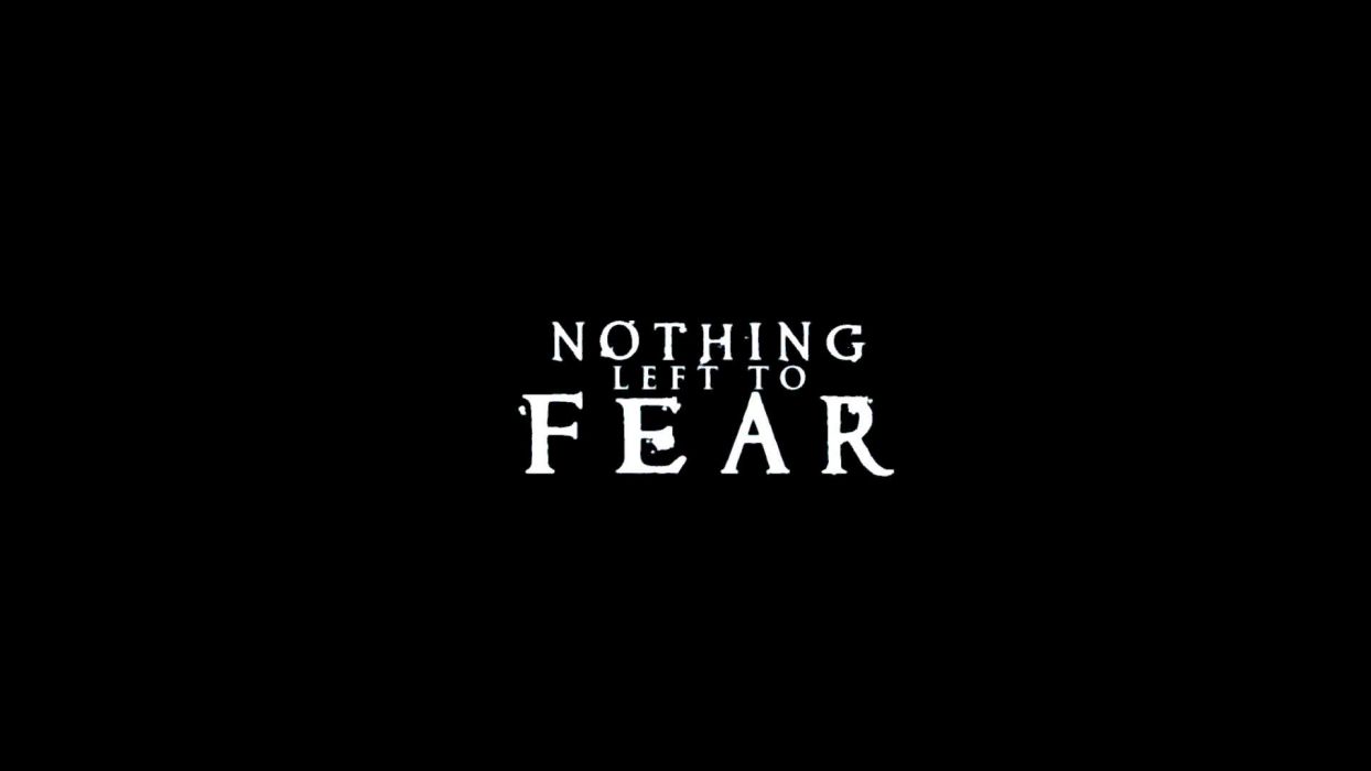 NOTHING LEFT TO FEAR Dark Horror Supernatural Nothing Left