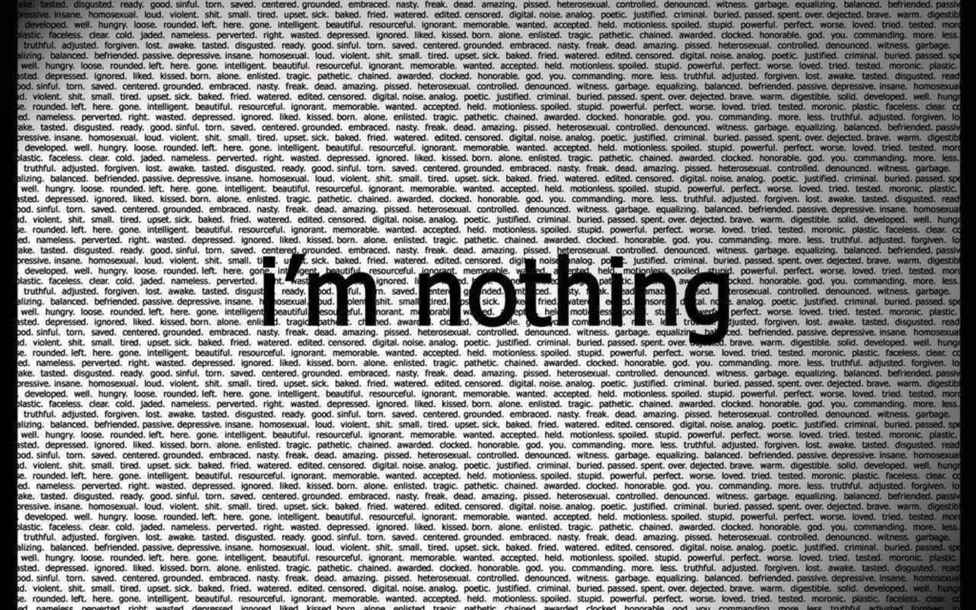 Sadly Text I Am Nothing with 3D Wallpaper. HD Wallpaper