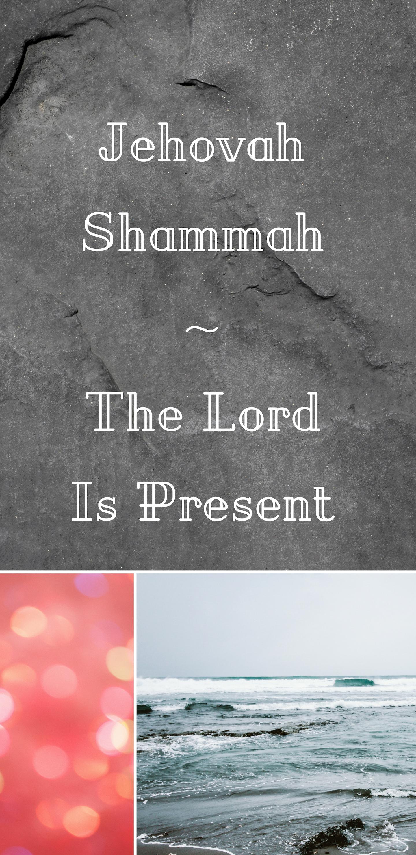 Jehovah Shammah The Lord Is Present Themed Free Multi Color