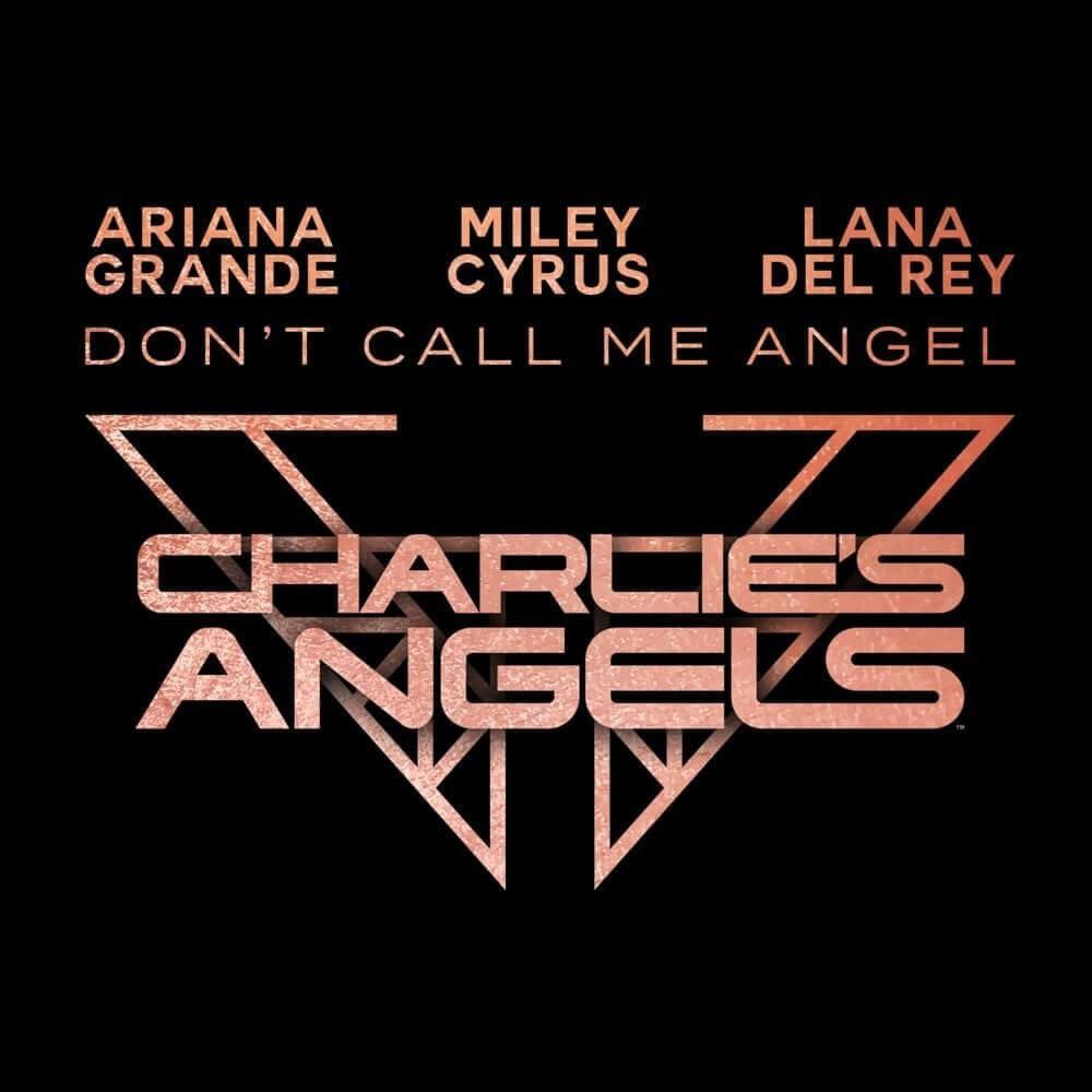 Ariana Grande, Miley Cyrus, Lana Del Rey't Call Me Angel