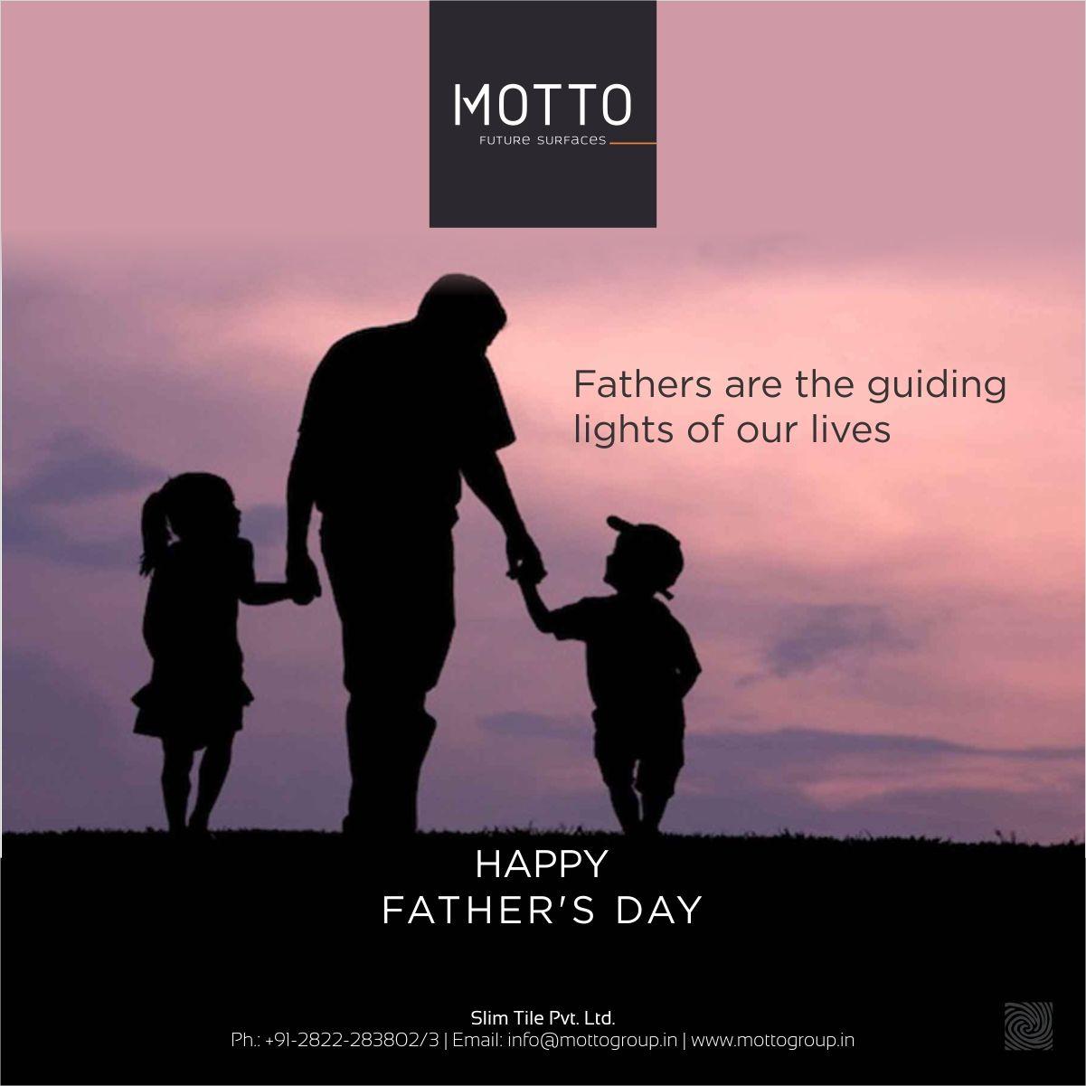 Fathers are the guiding lights of our lives. HAPPY FATHER'S
