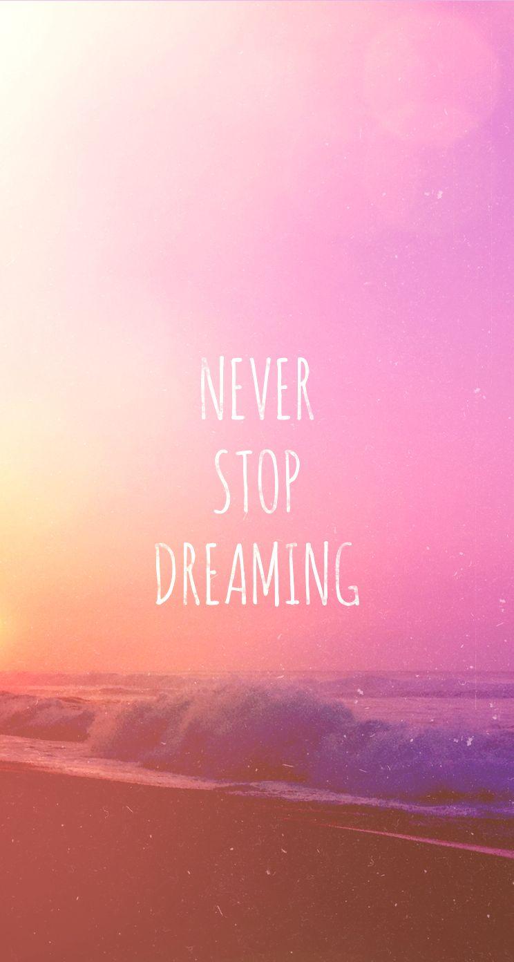 Tap on image for more inspiring quotes! Never Stop Dreaming