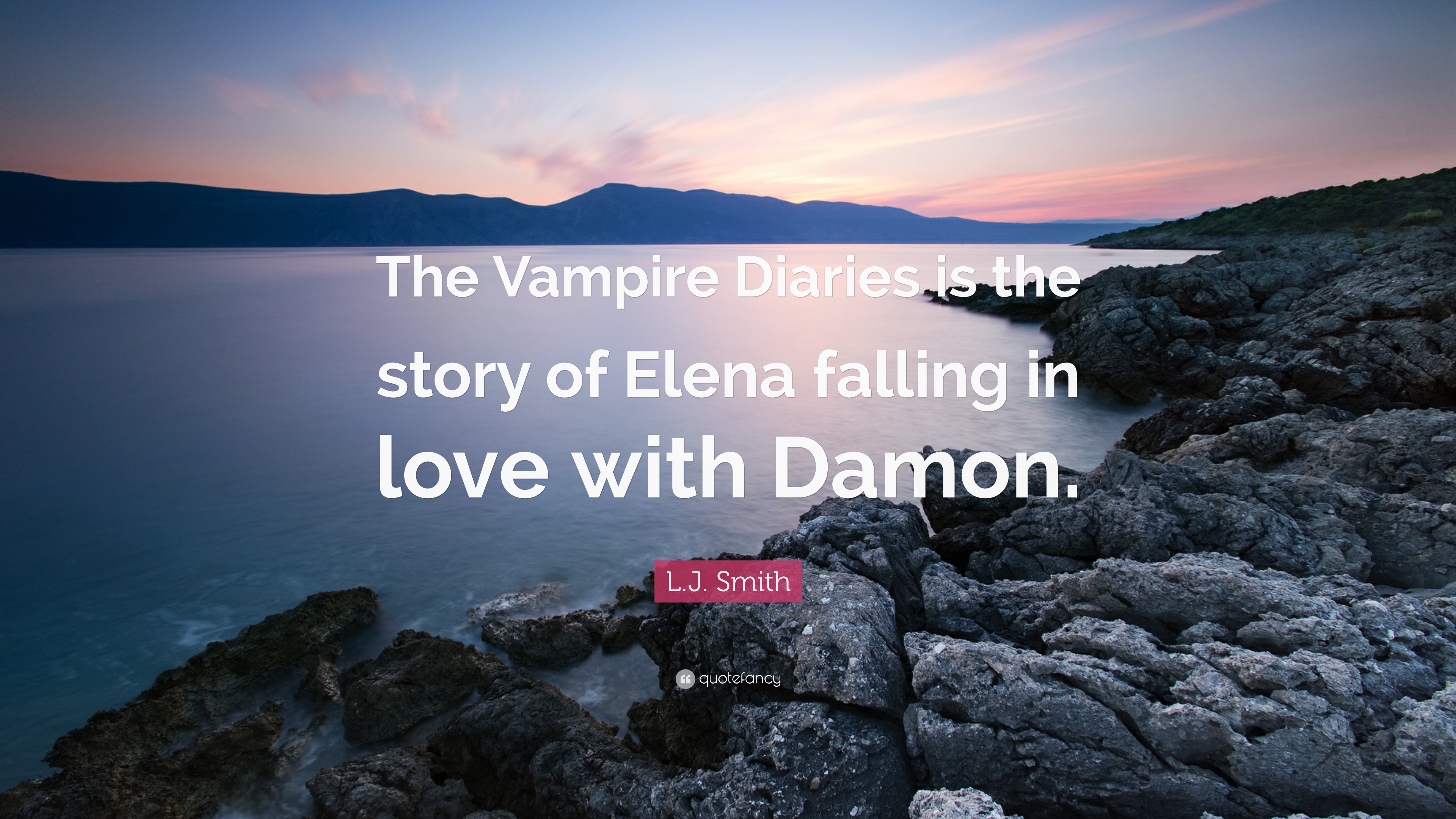 L.J. Smith Quote: “The Vampire Diaries is the story of Elena