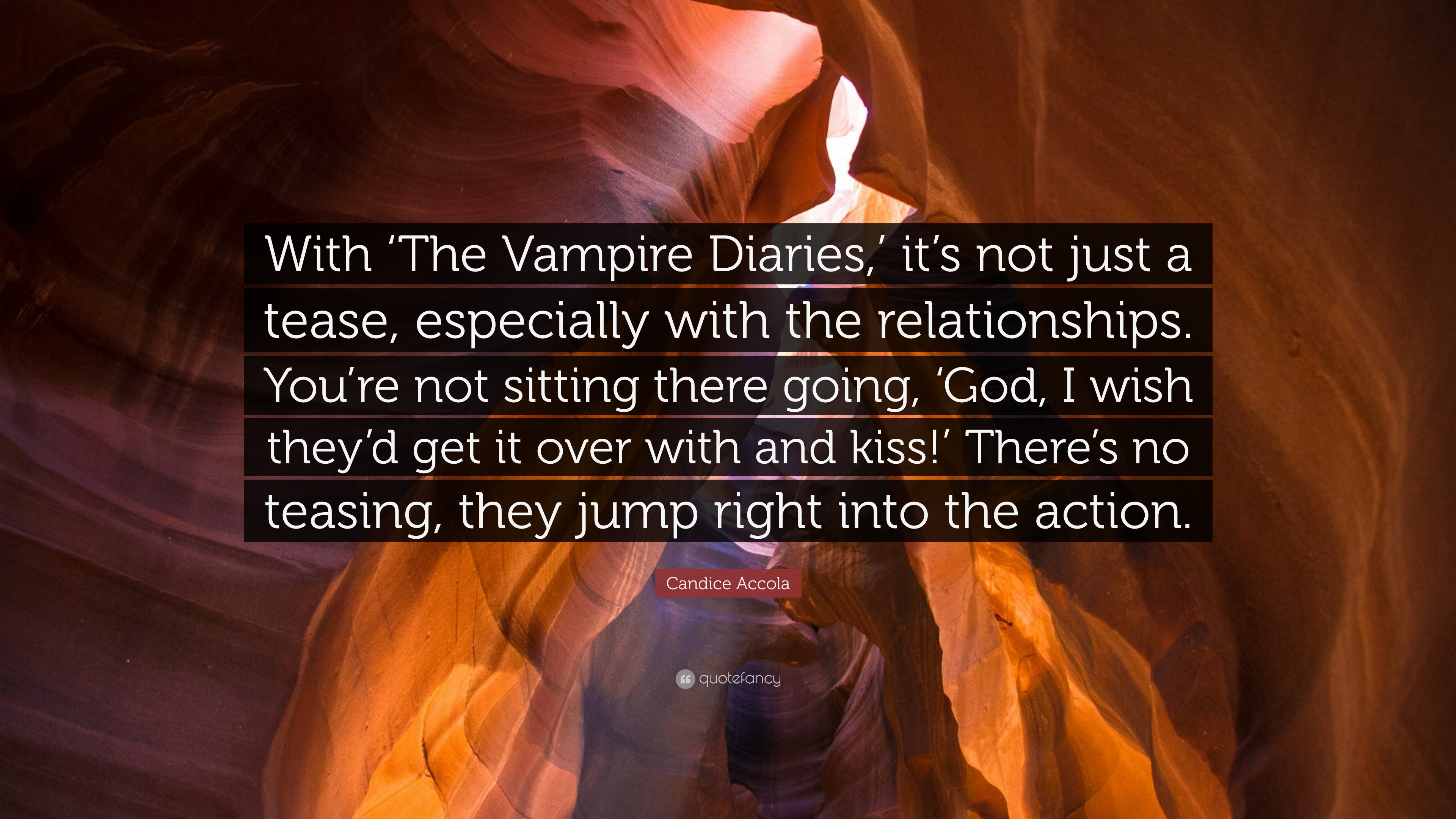 Candice Accola Quote: “With 'The Vampire Diaries, ' it's not