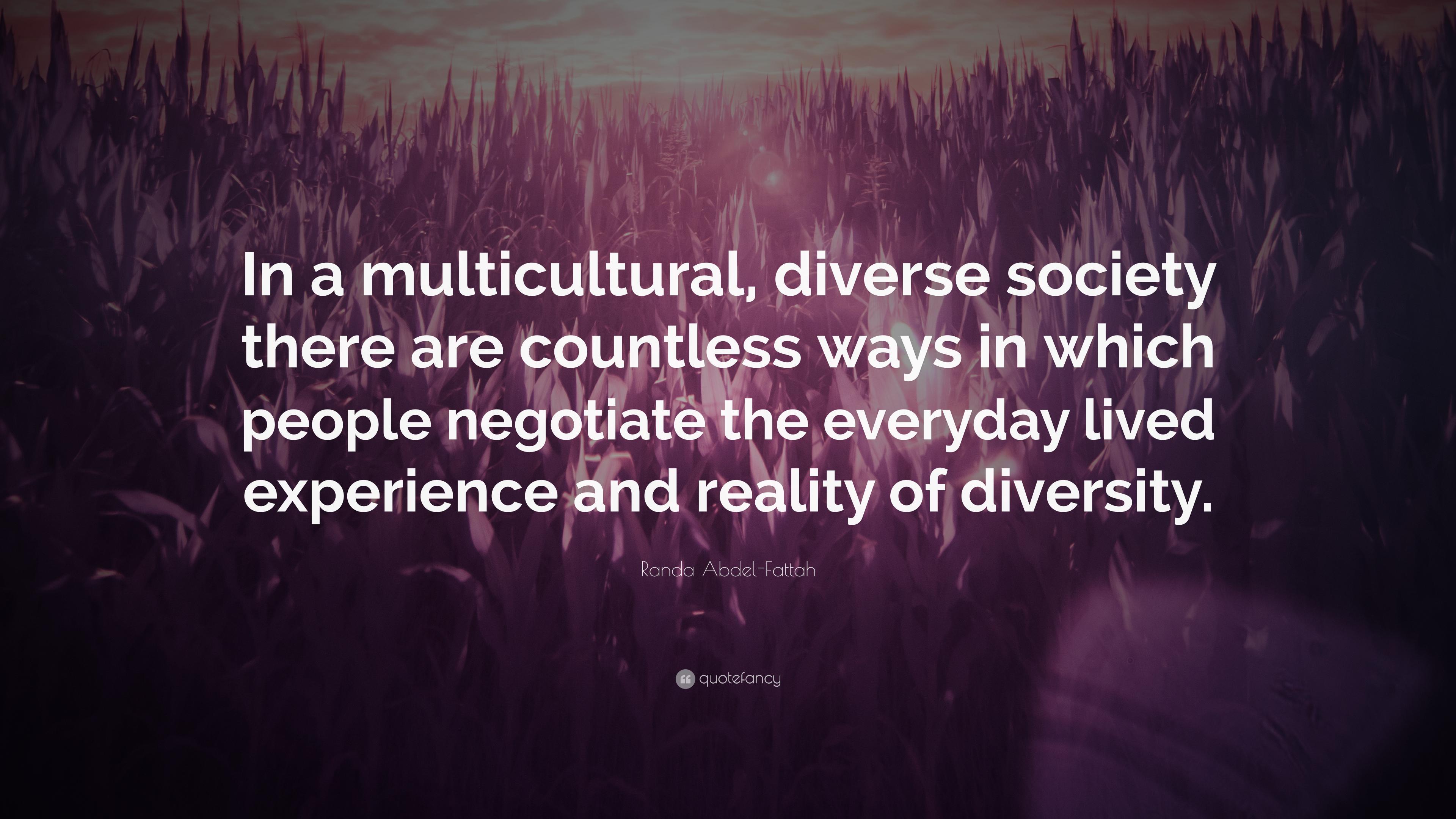 Randa Abdel Fattah Quote: “In A Multicultural, Diverse