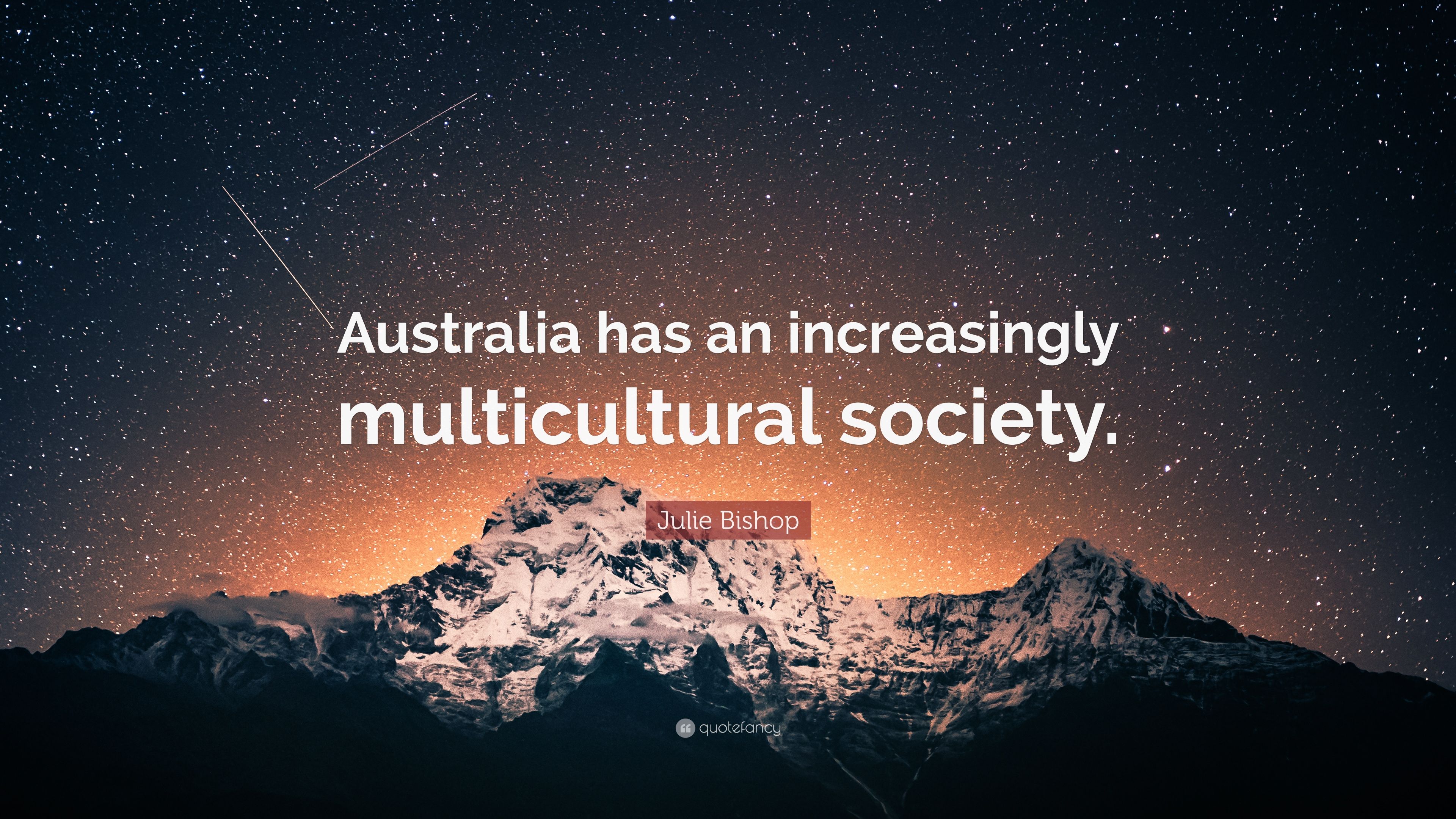 Julie Bishop Quote: “Australia has an increasingly