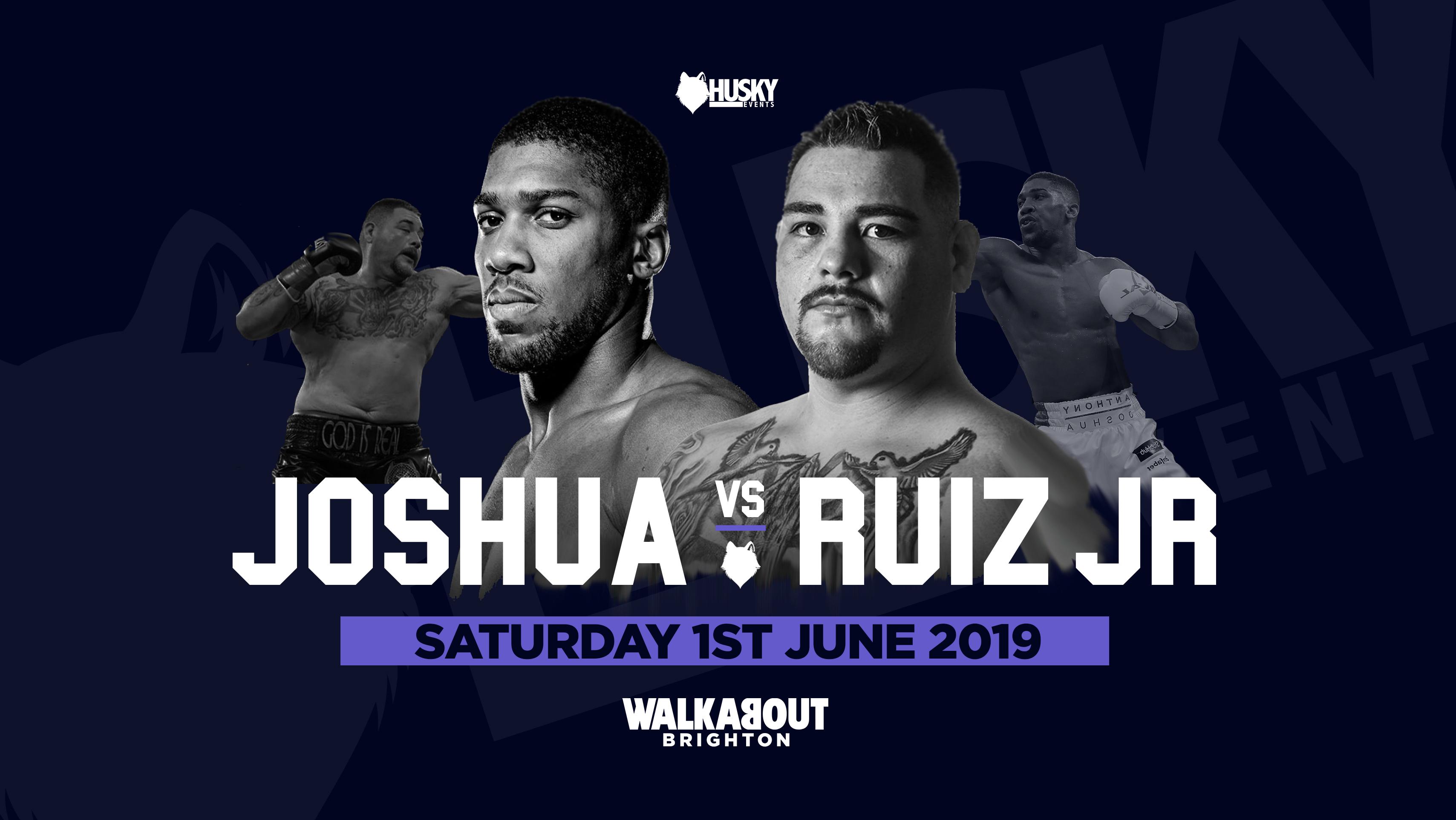 Anthony Joshua v Andy Ruiz Jr at Walkabout Brighton