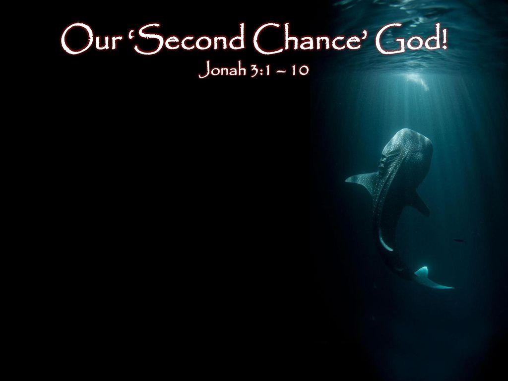 Our ‘Second Chance’ God!