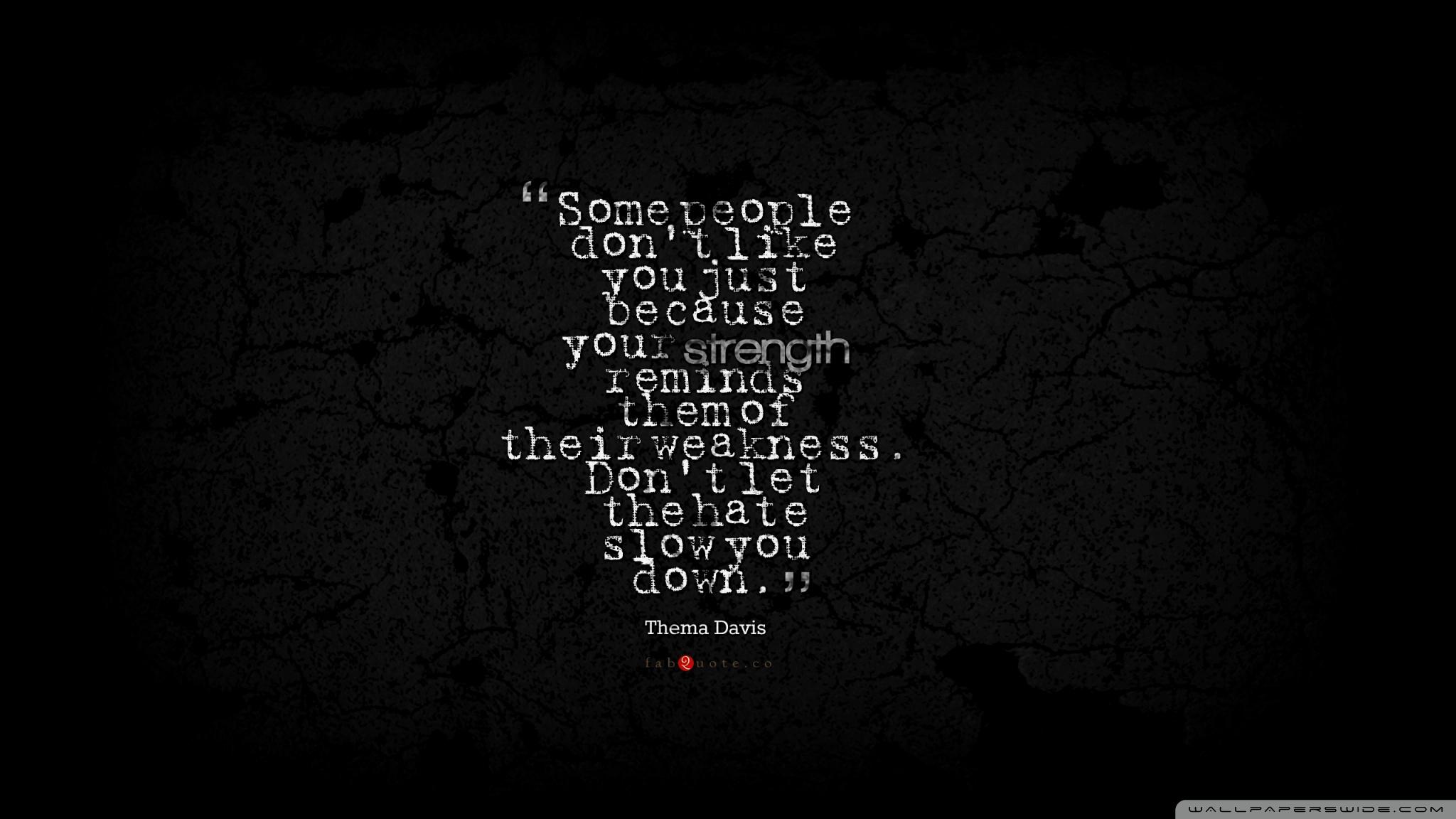 Thema Davis Quote about Strength, Weakness, Hate Ultra HD Desktop
