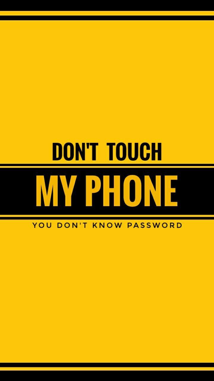 Don't Touch My Phone Don T Touch My Phone Free