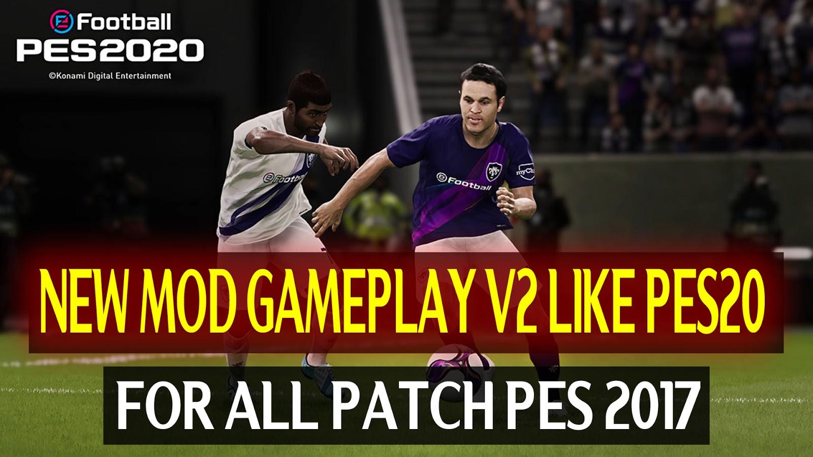 PES2017. NEW GAMEPLAY V2 LIKE PES2020 Patch. FIFA