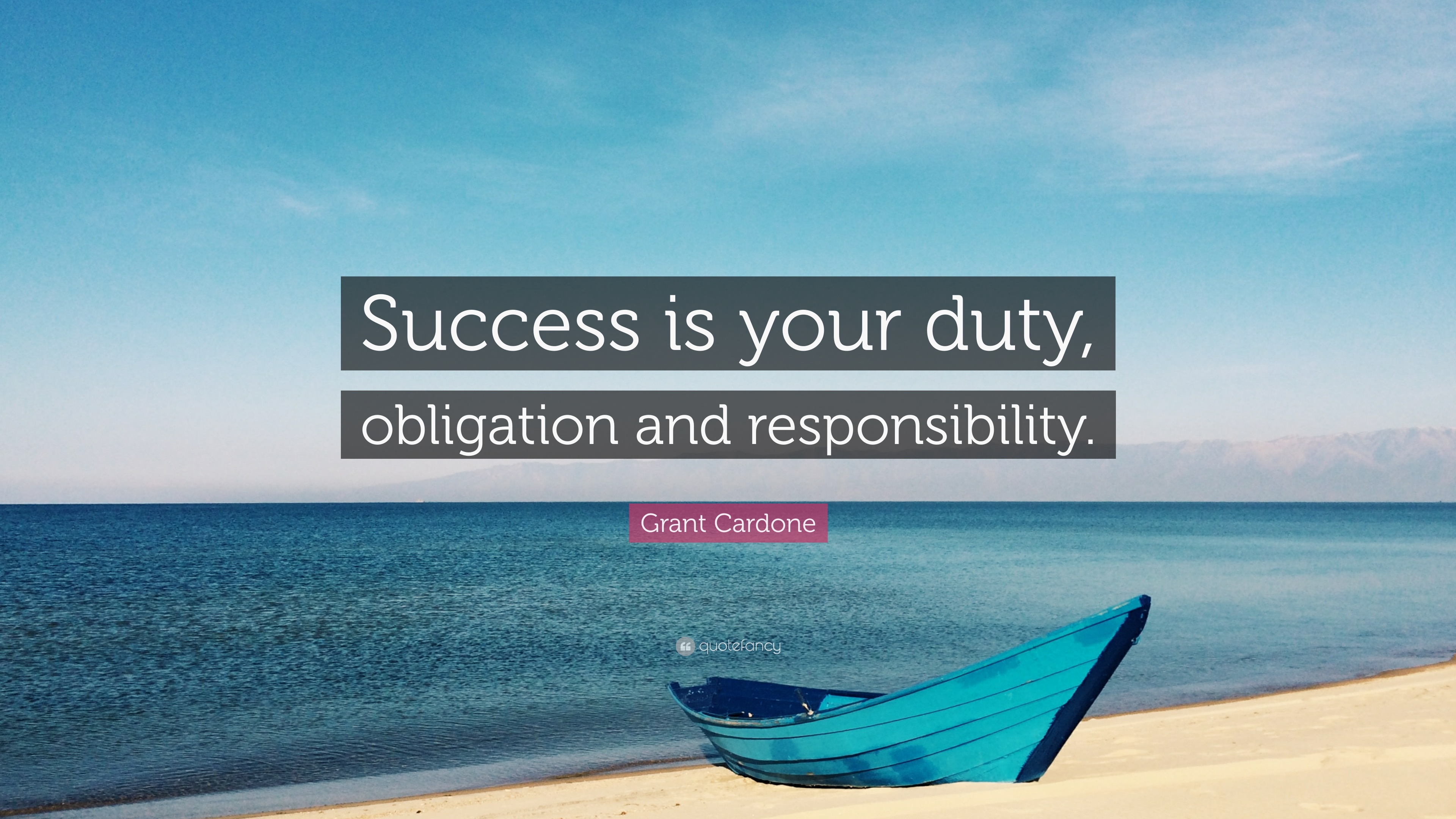 Grant Cardone Quote: “Success is your duty, obligation