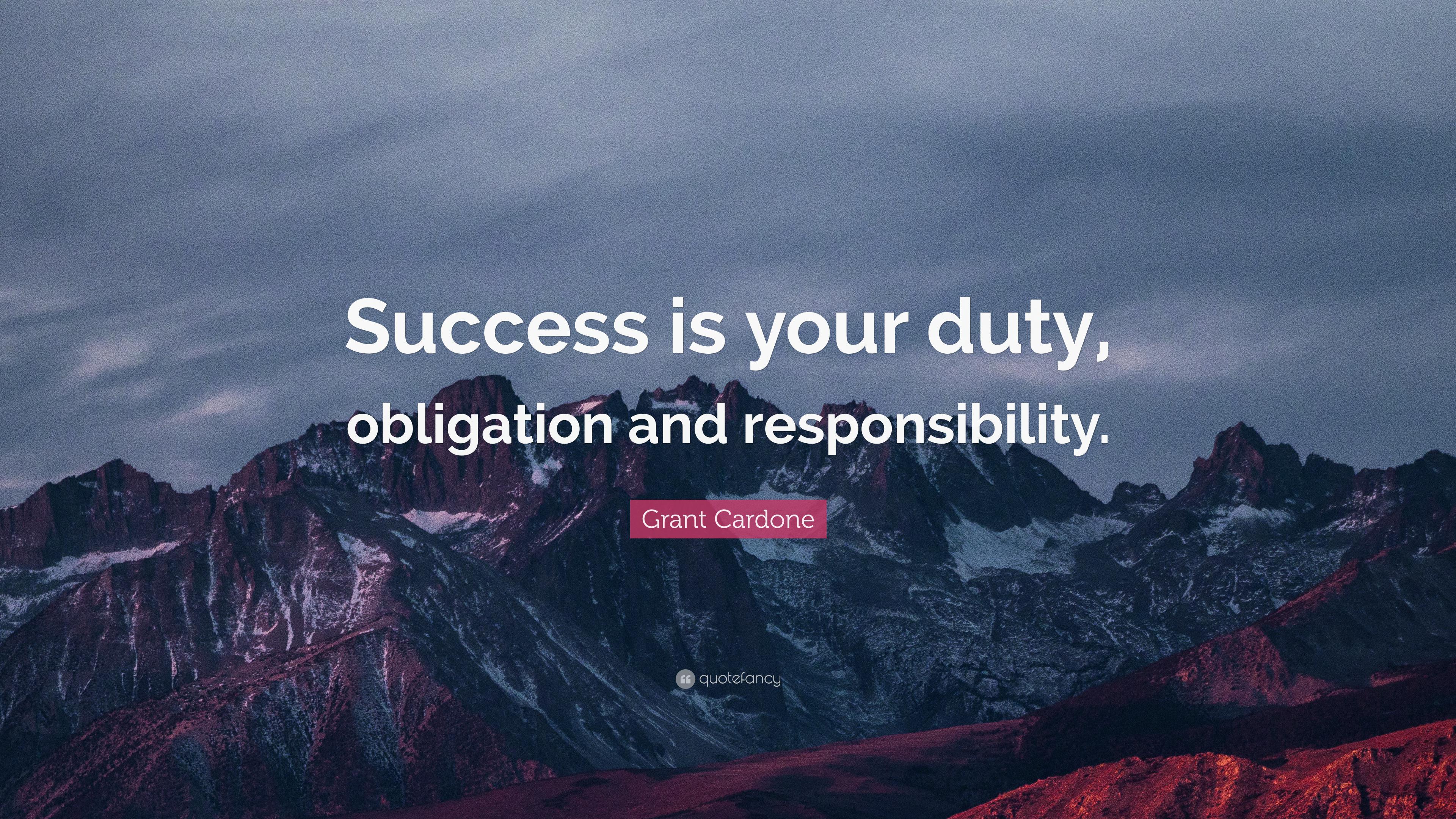 Grant Cardone Quote: “Success is your duty, obligation