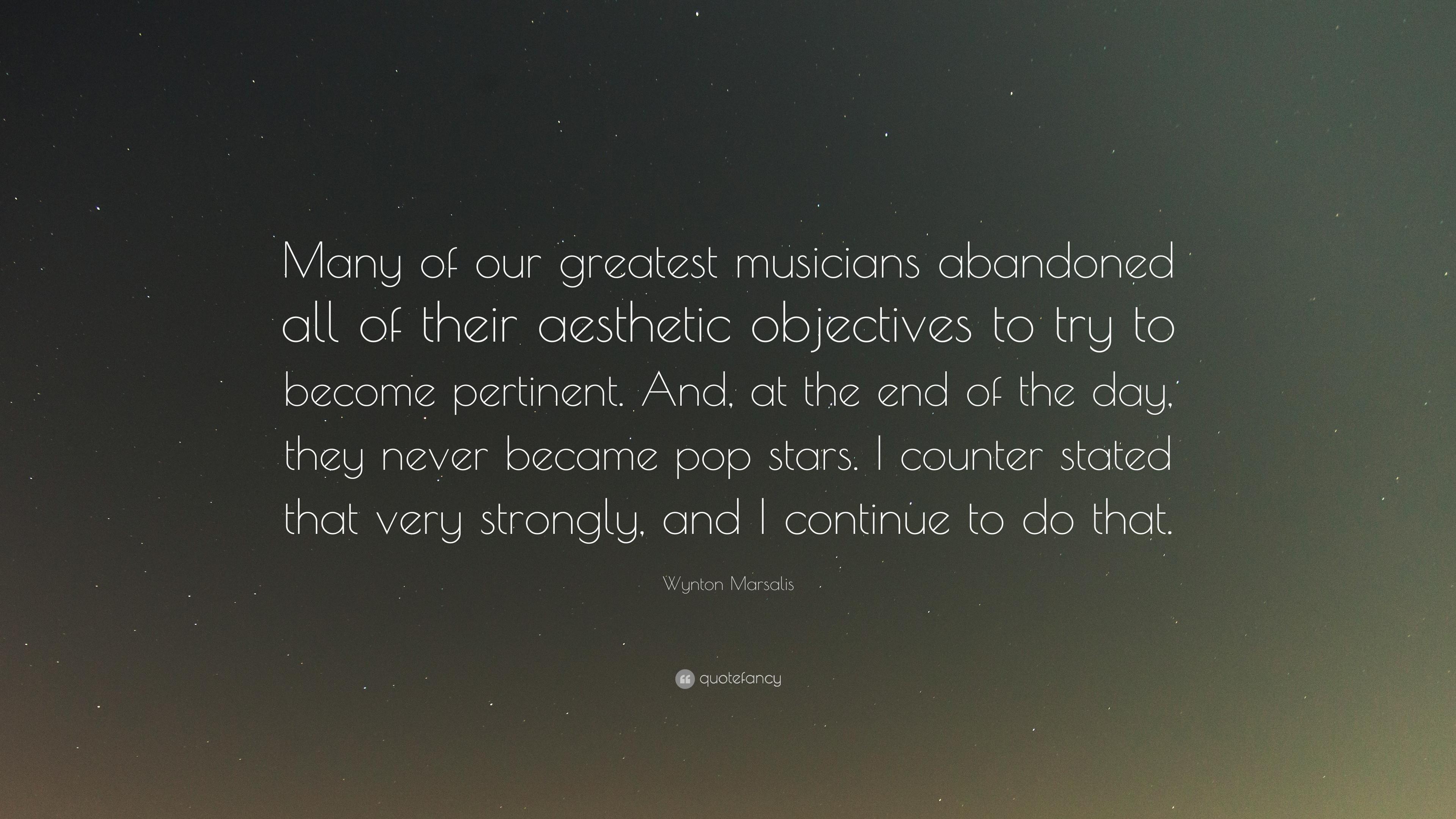 Wynton Marsalis Quote: “Many of our greatest musicians