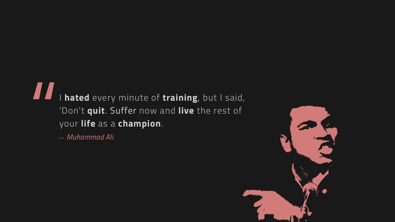 Wallpaper Champion, Don't quit, Live life, Mohammad Ali