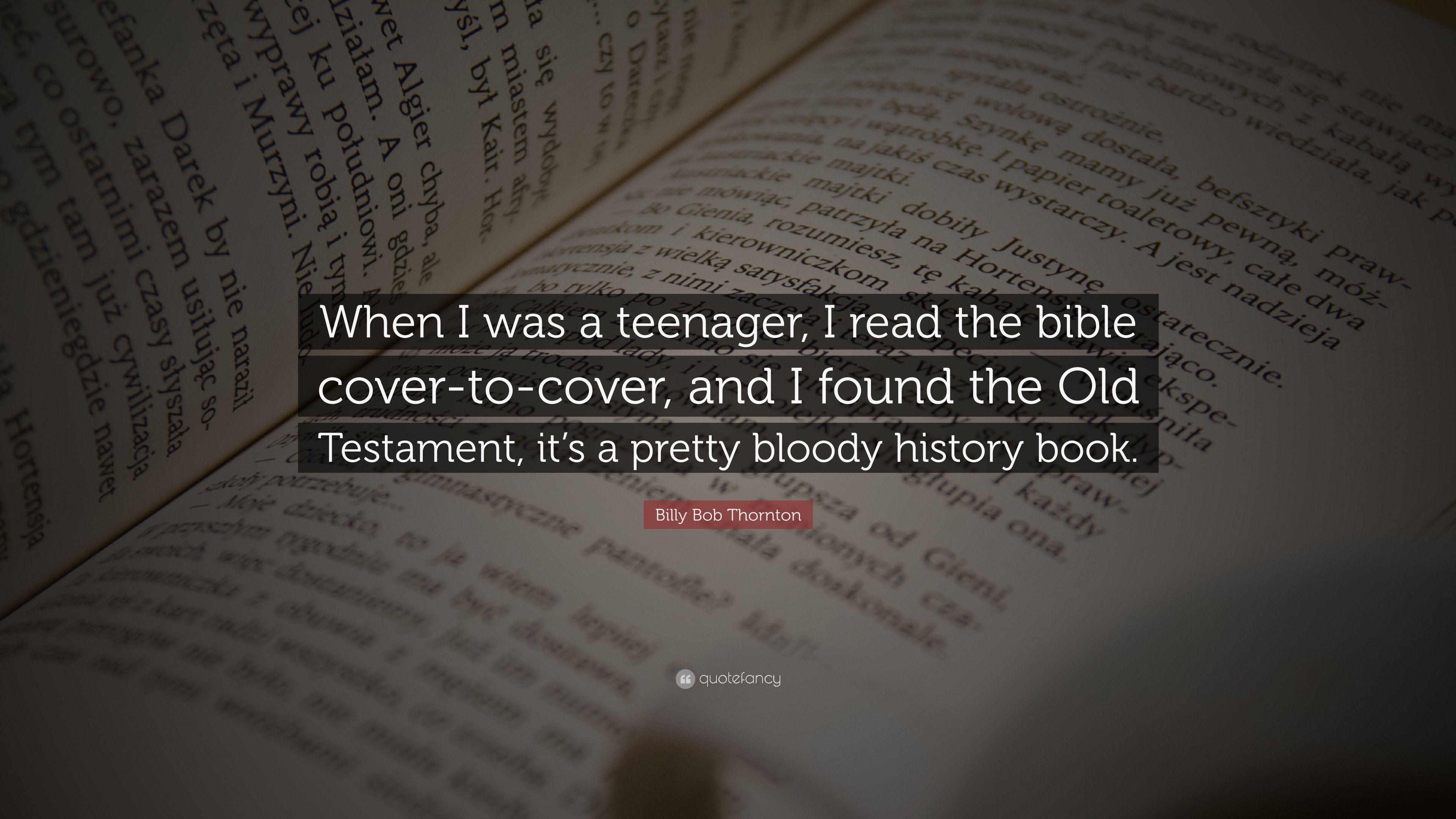 Billy Bob Thornton Quote: “When I was a teenager, I read