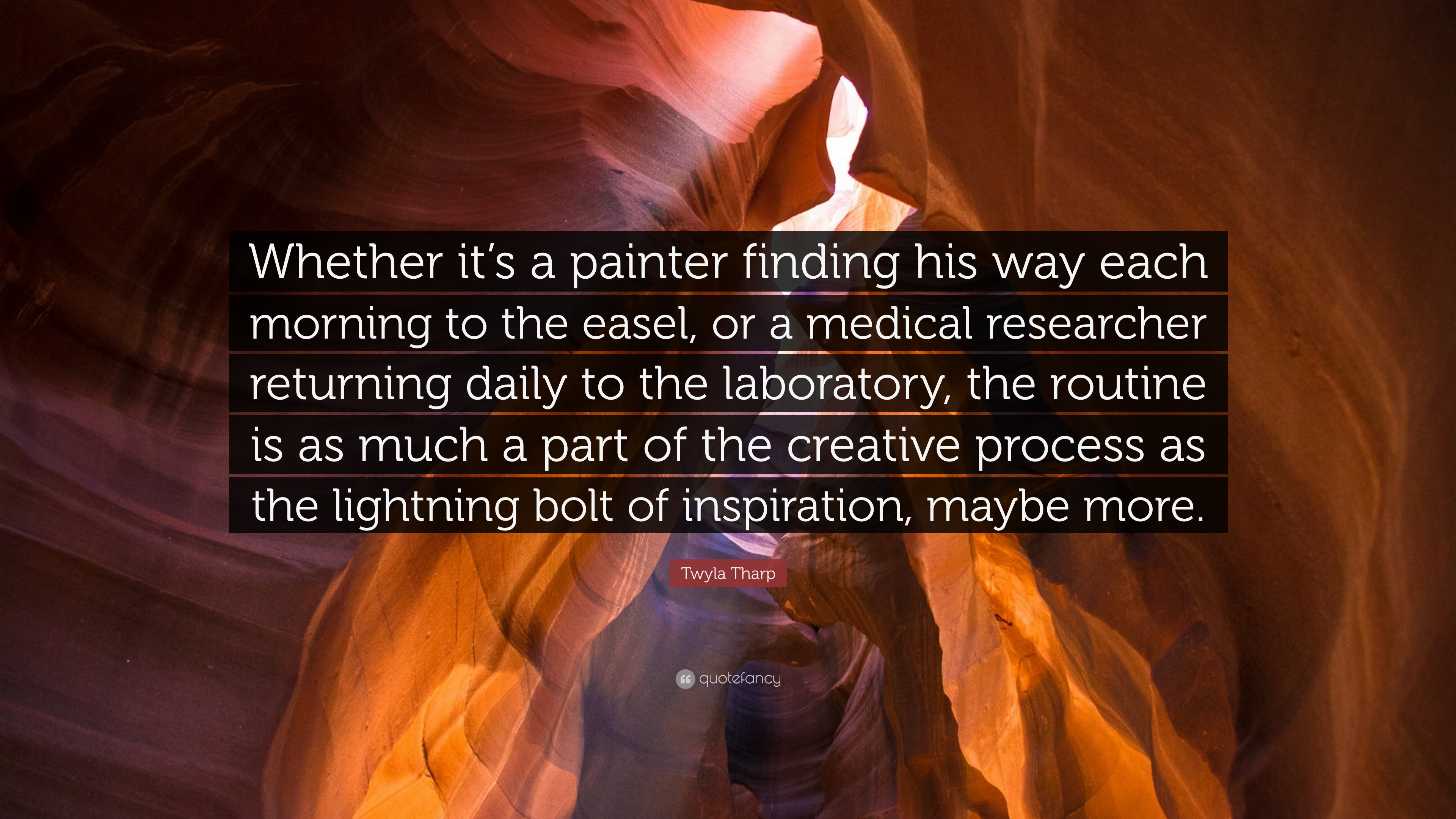 Twyla Tharp Quote: “Whether it's a painter finding his way