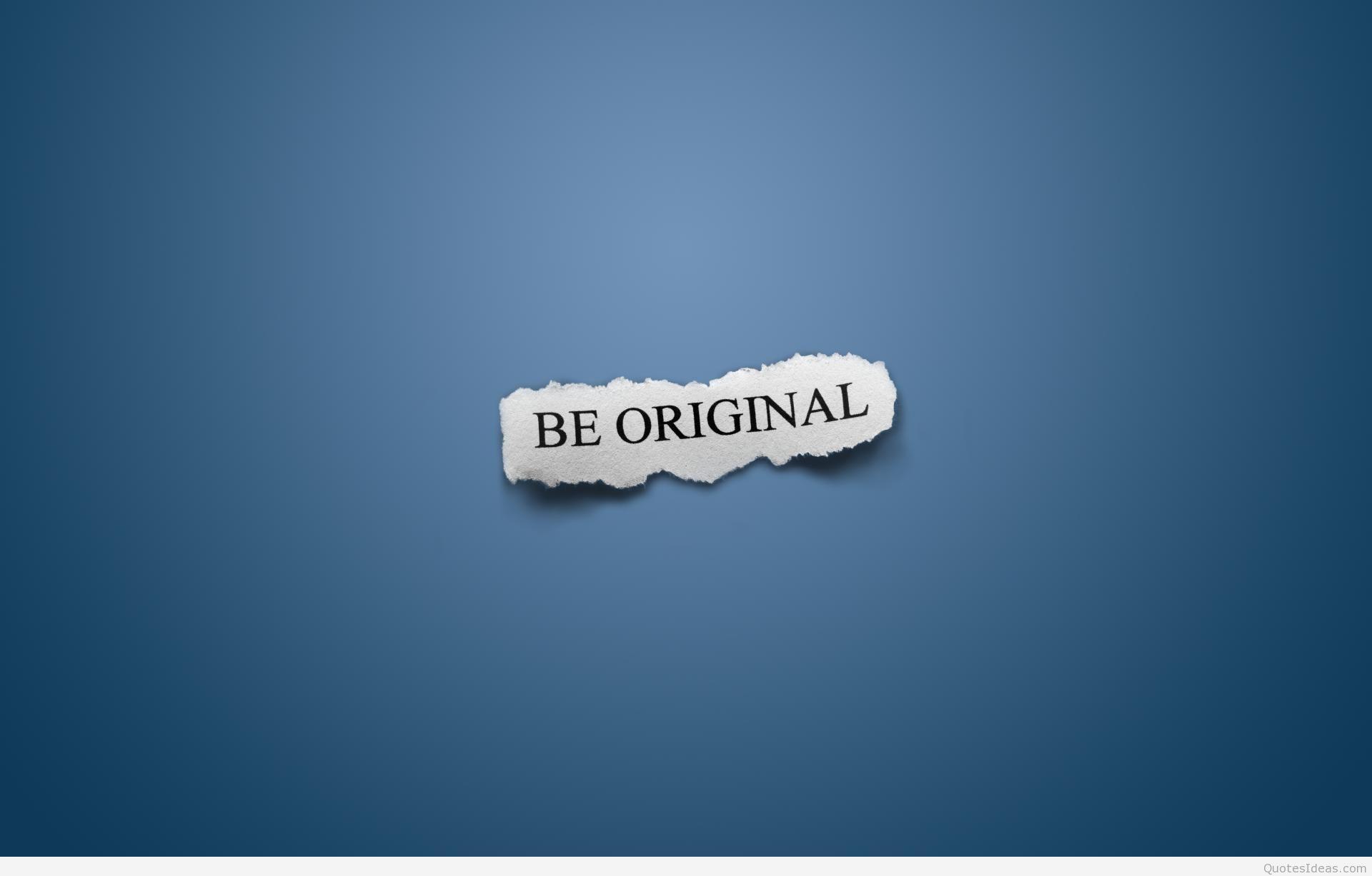 Be original motivational quote wallpaper hd