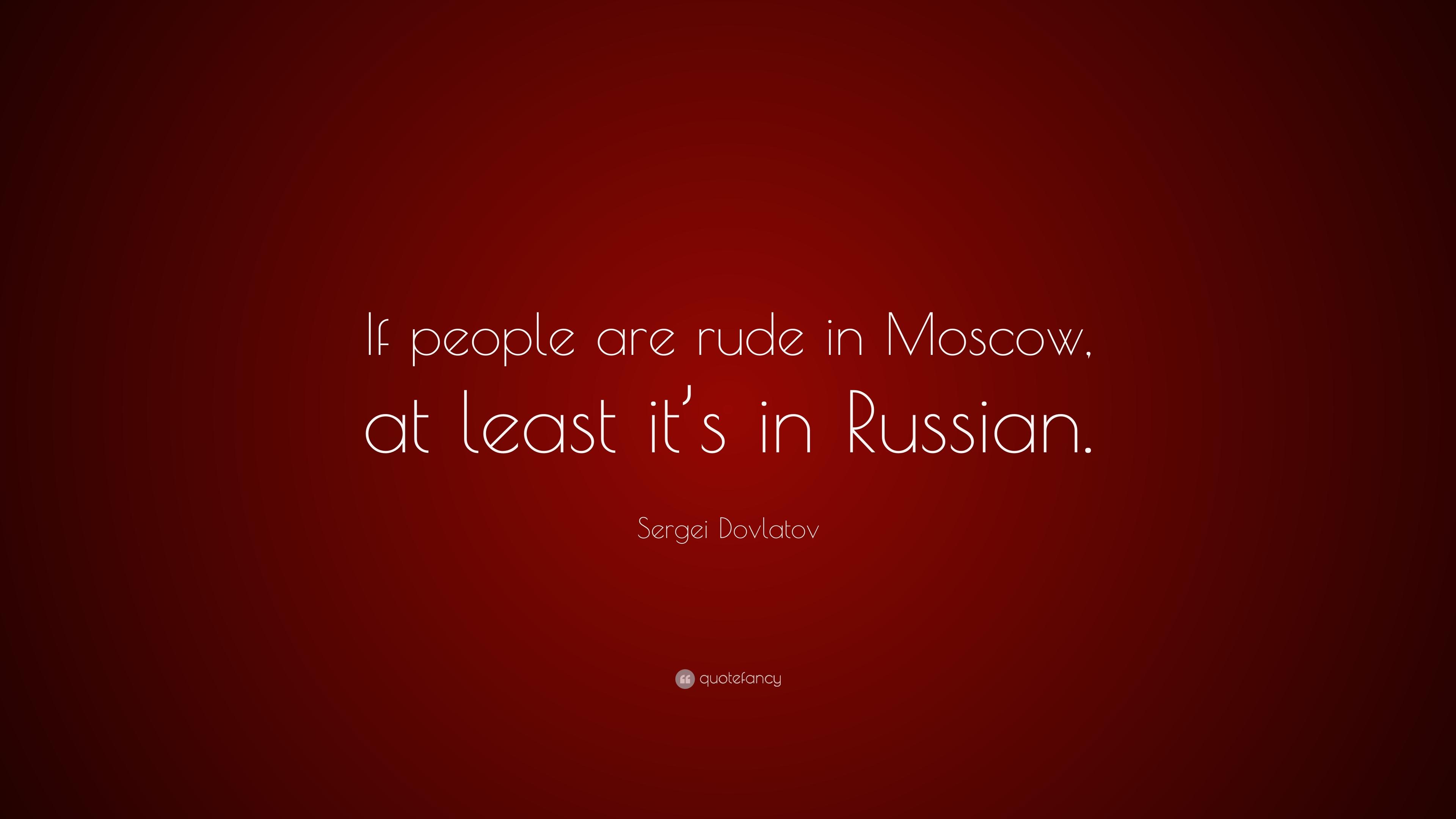 Sergei Dovlatov Quote: "If people are ...quotefancy.