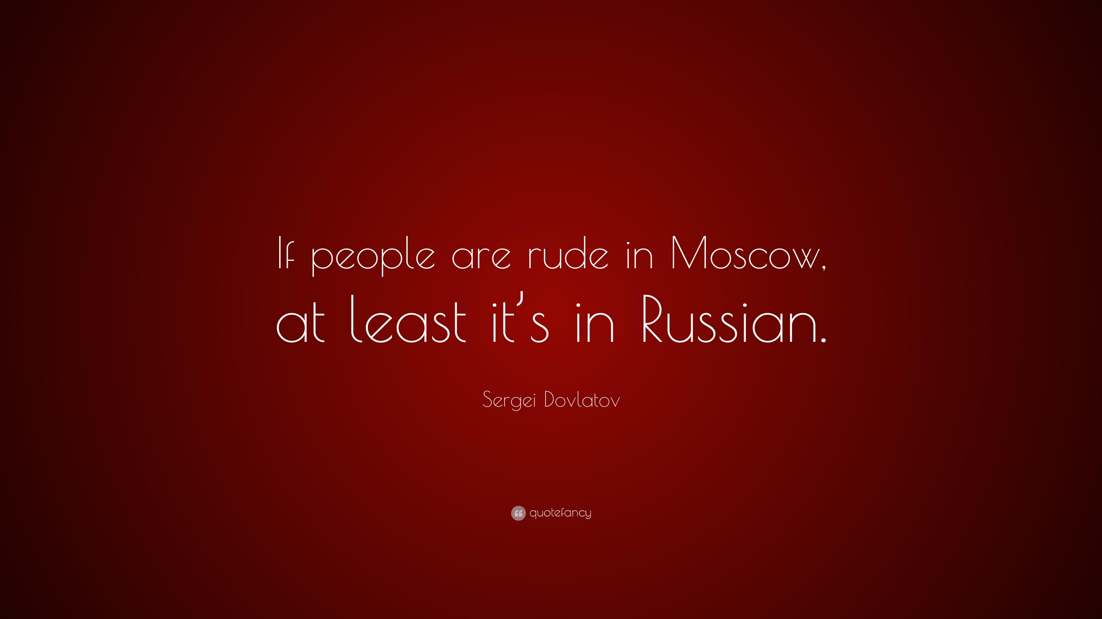 Sergei Dovlatov Quote: “If people are .quotefancy.com