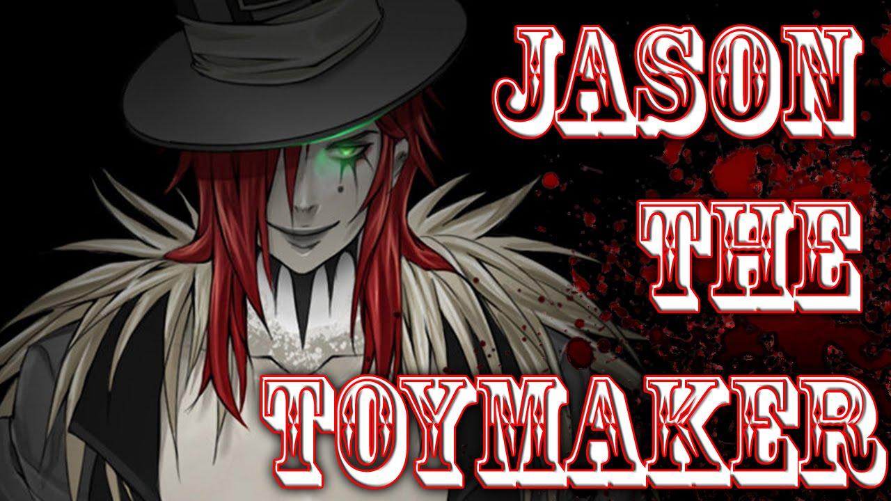 Jason the ToyMaker by Krisantyl. MrCreepyPasta's Storytime