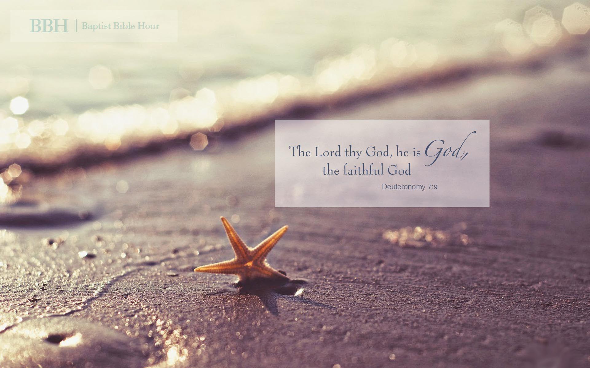 Wallpaper: The Lord thy God, he is God, the faithful God